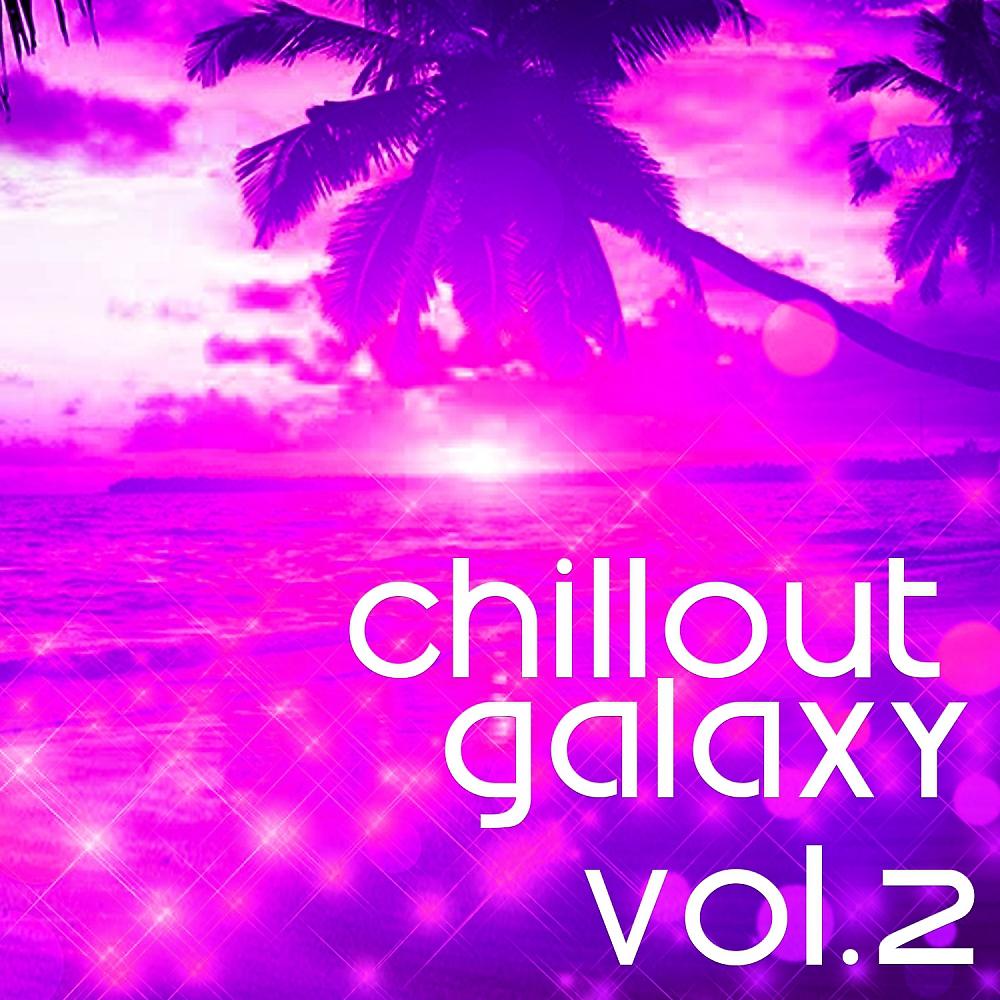 Постер альбома Chillout Galaxy, Vol. 2
