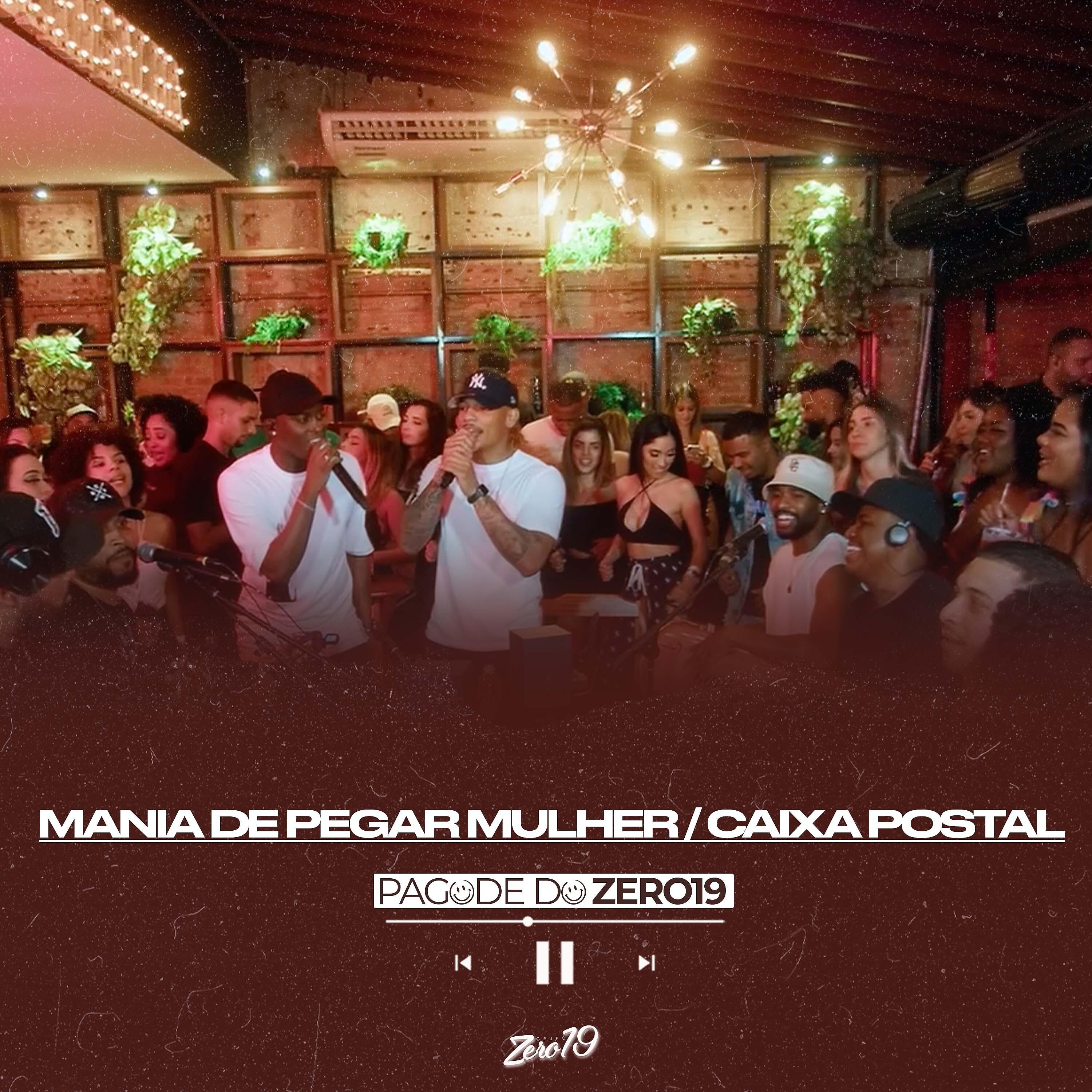 Постер альбома Mania de Pegar Mulher / Caixa Postal (Pagode do Zero19)