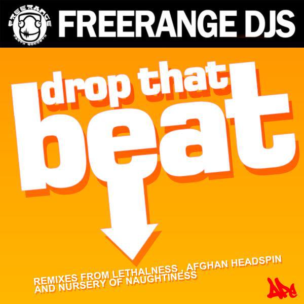 Постер альбома Freerange Djs Drop That Beat