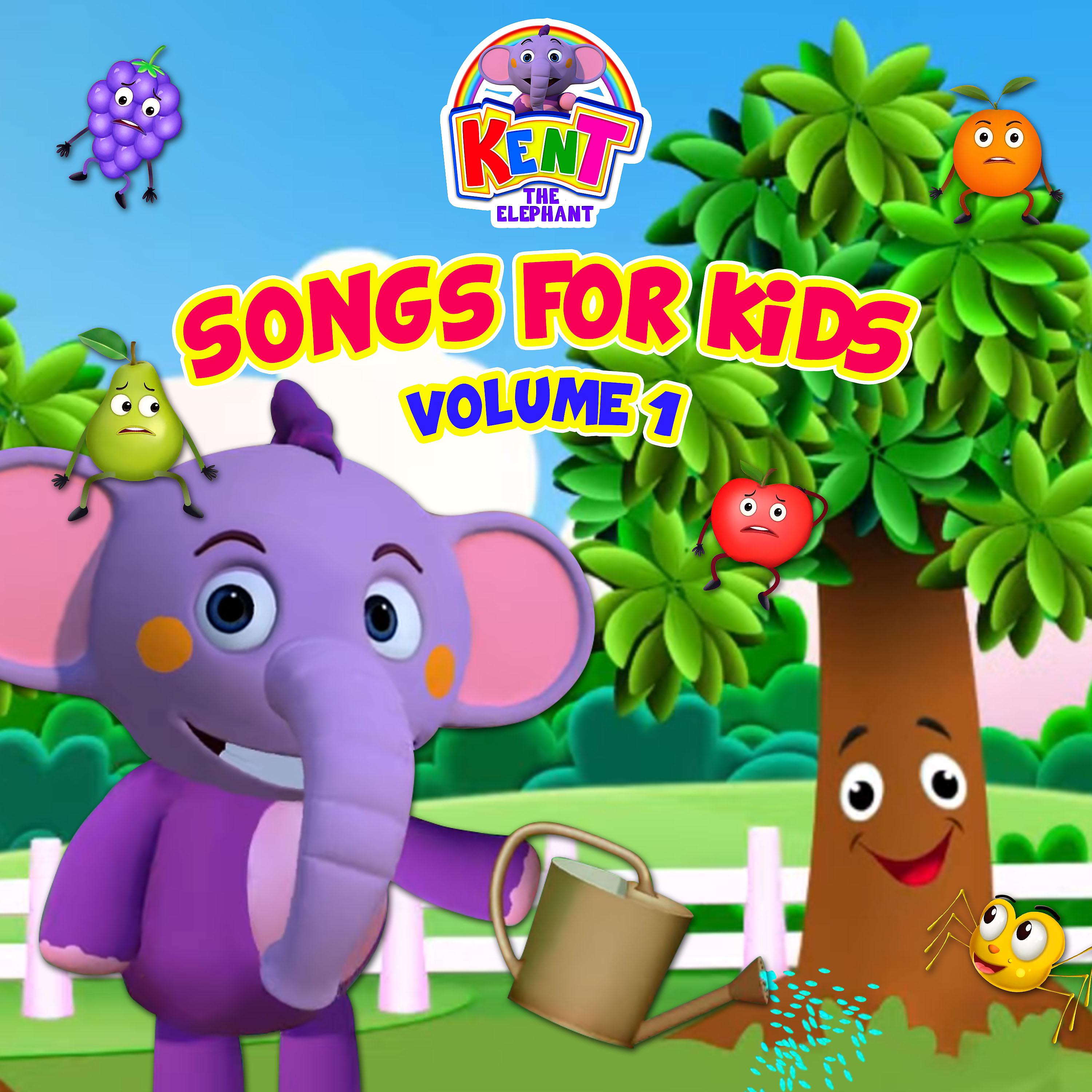Постер альбома Kent The Elephant Songs for Kids, Vol. 1
