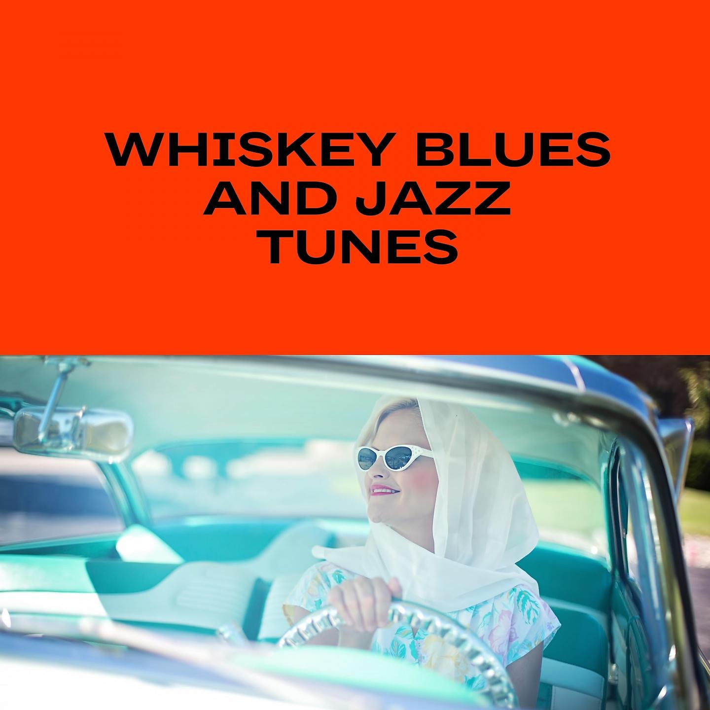 Постер альбома Whiskey Blues and Jazz Tunes