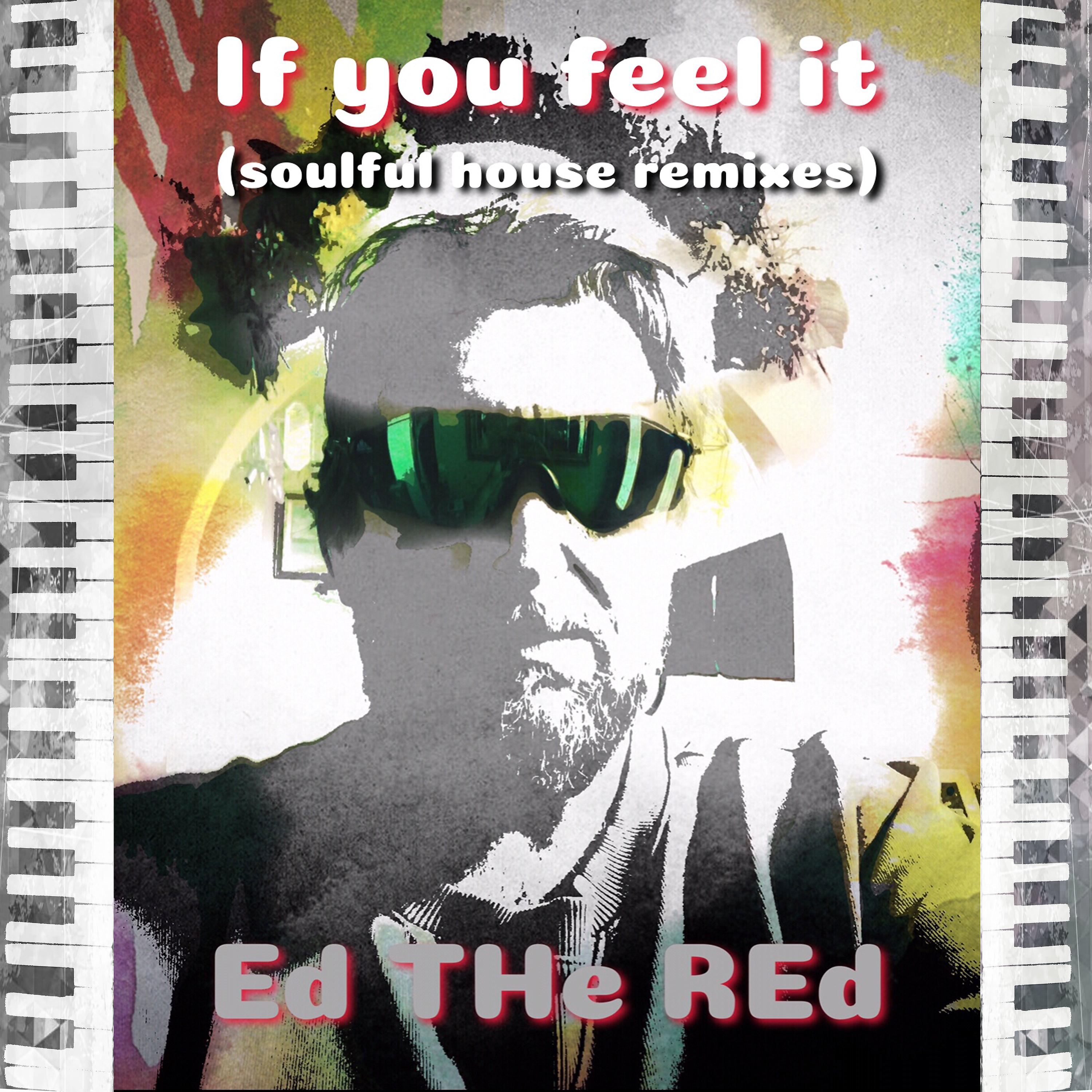 Постер альбома If You Feel It (Soulful House Remixes)