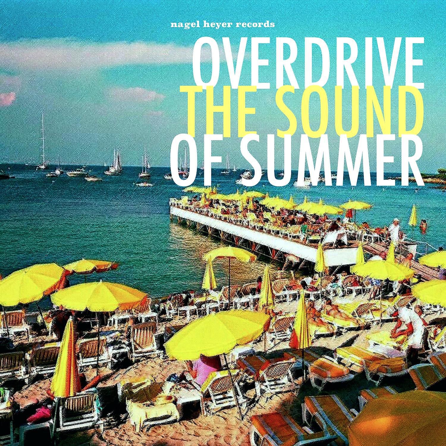 Постер альбома Overdrive - The Sound of Summer