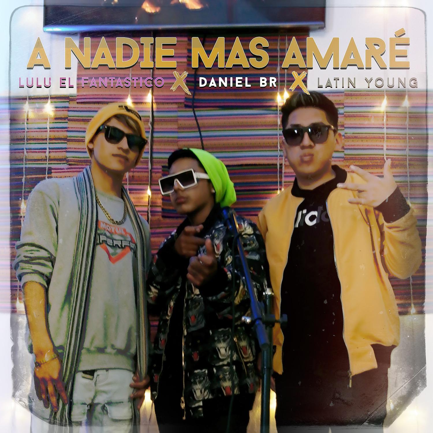 Постер альбома A Nadie Más Amaré