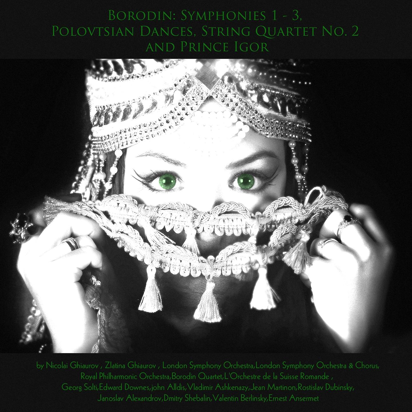 Постер альбома Borodin: Polovtsian Dances, Symphonies 1 - 3, String Quartet No. 2