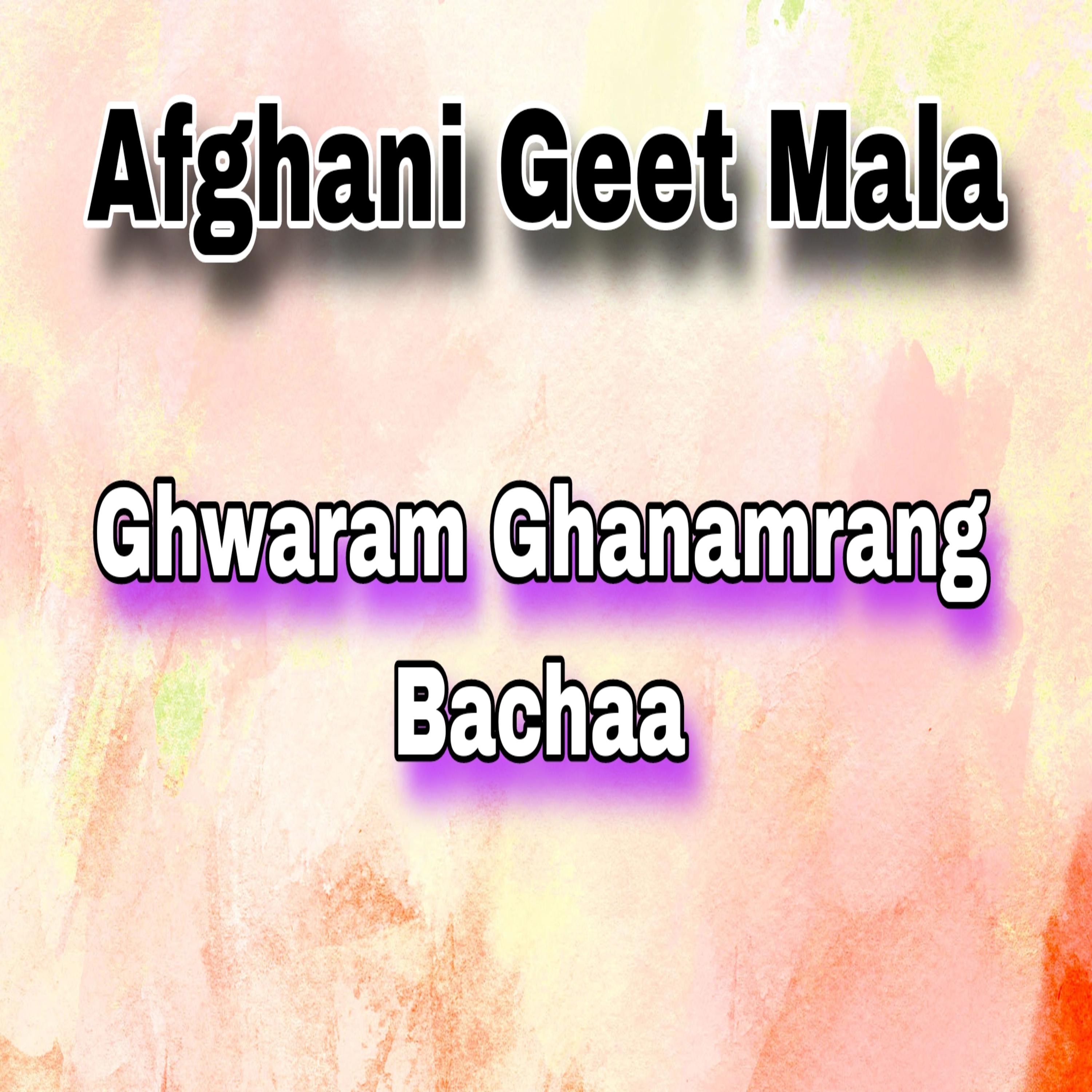 Постер альбома Ghwaram Ghanamrang Bachaa