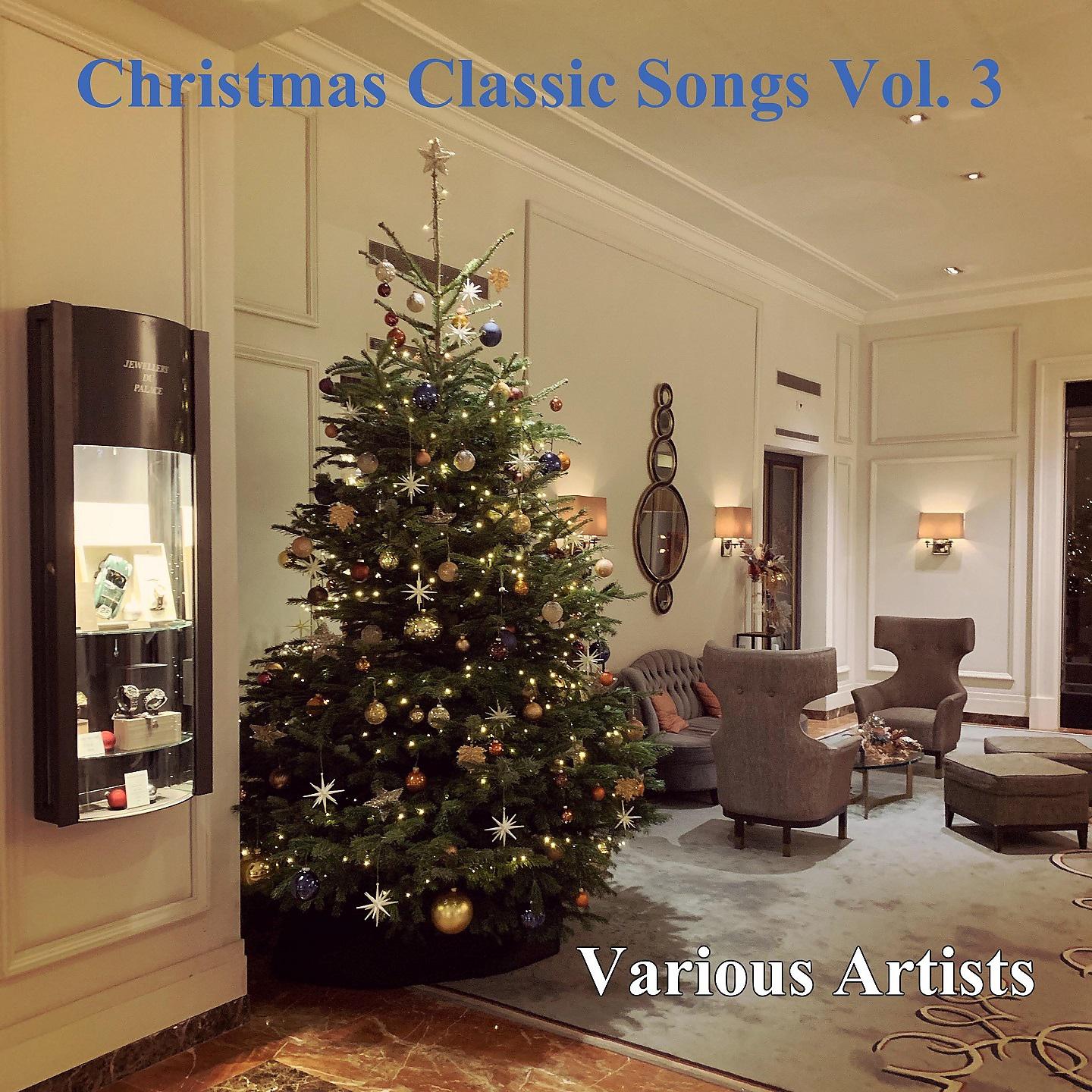 Постер альбома Christmas Classic Songs, Vol. 3