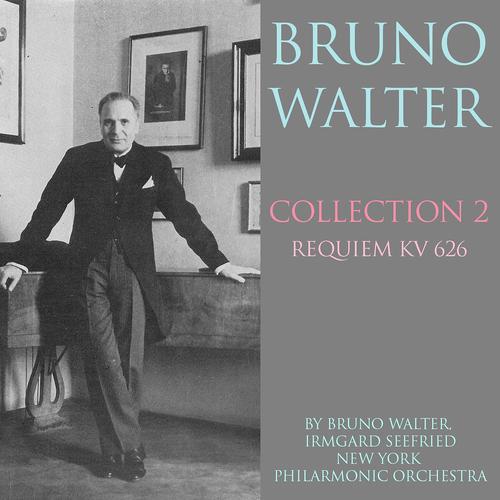 Постер альбома Bruno Walter Collection, 2: Requiem KV 626