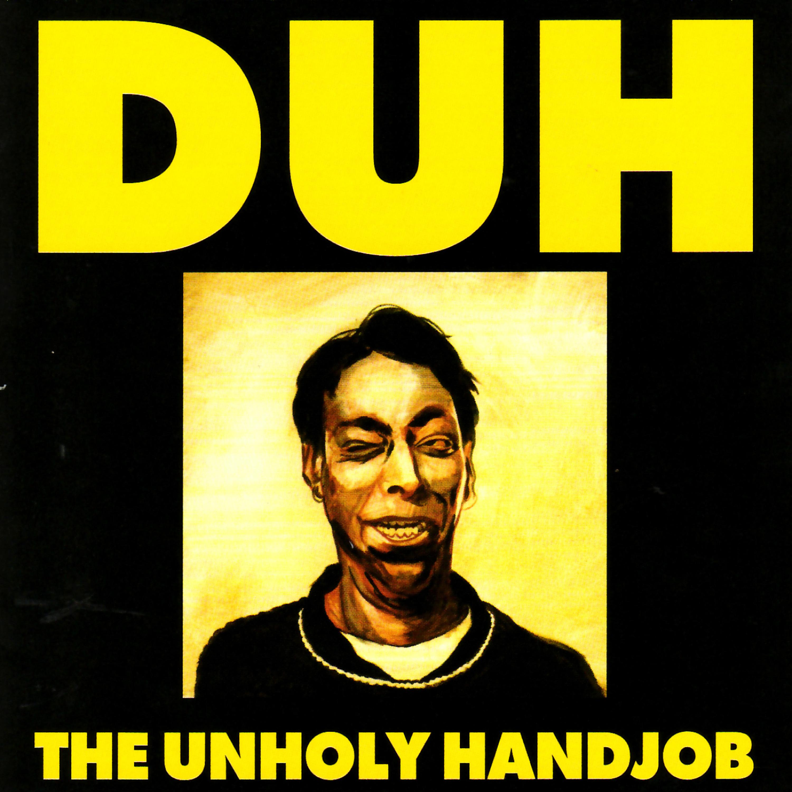 Постер альбома The Unholy Handjob