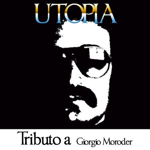 Постер альбома Utopia: Tributo a Giorgio Moroder