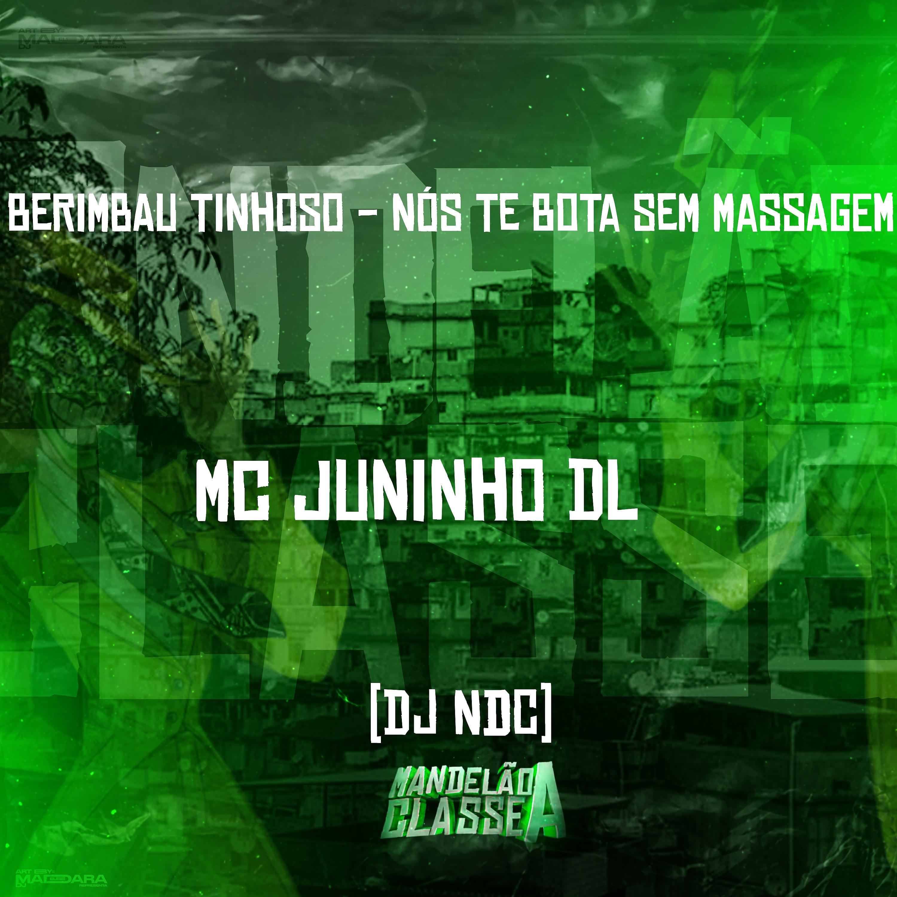 Постер альбома Berimbau Tinhoso - Nós Te Bota Sem Massagem
