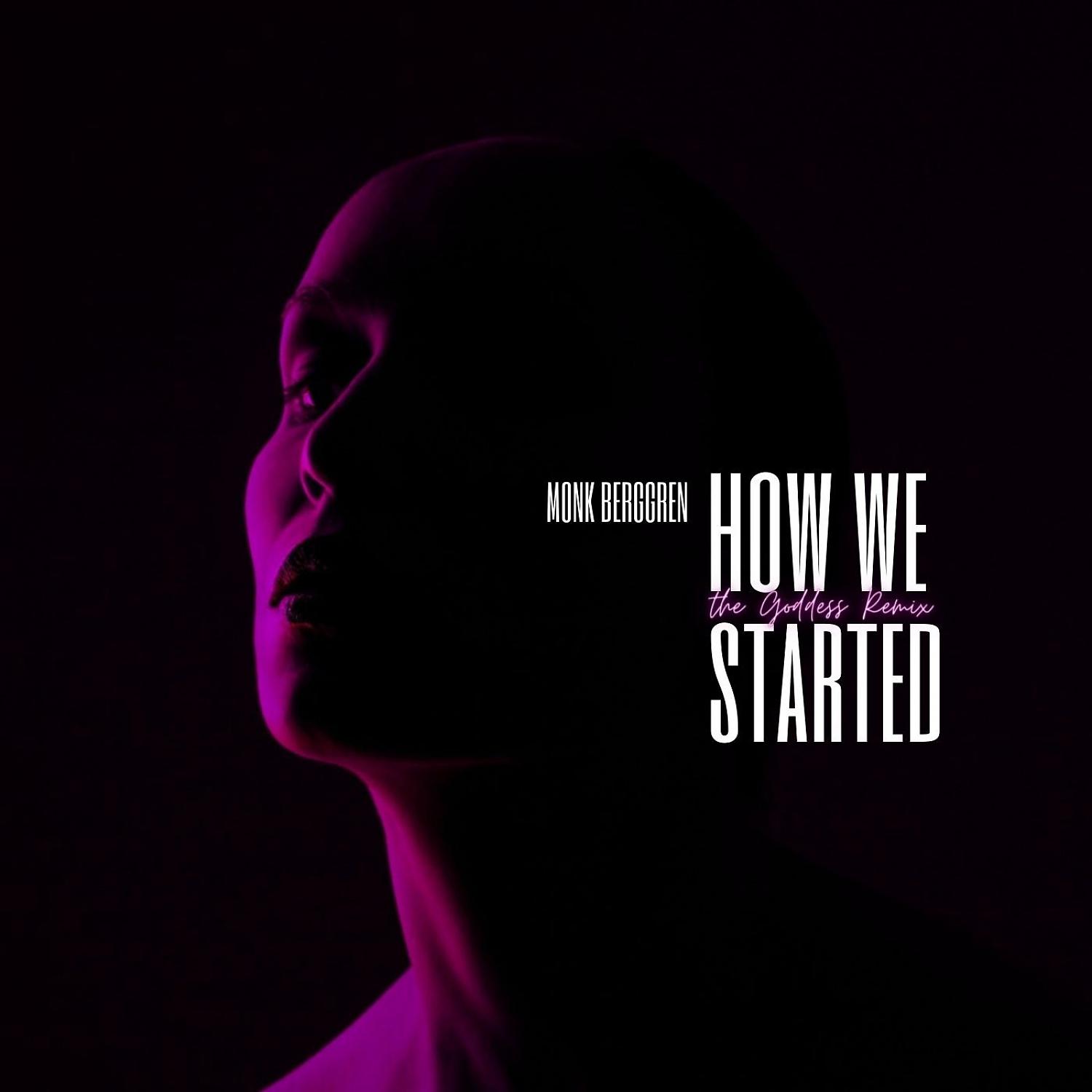Постер альбома How We Started (The GODDESS Remix)
