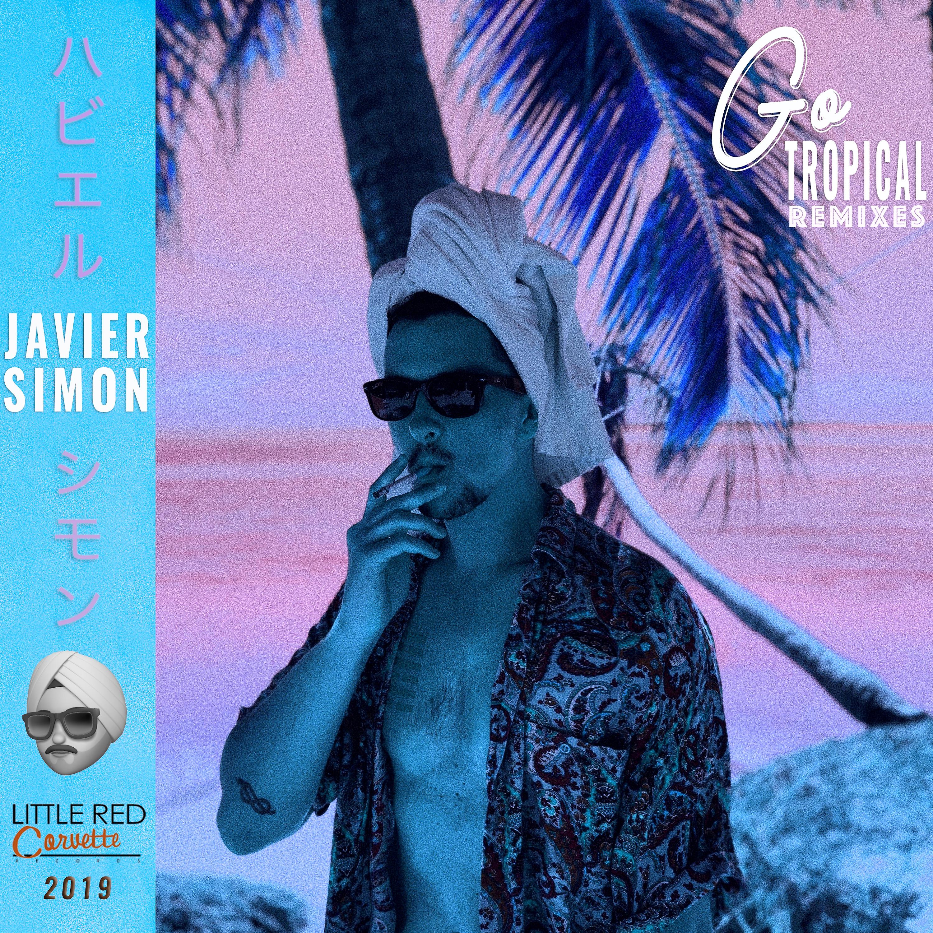 Постер альбома Go Tropical (Remixes)