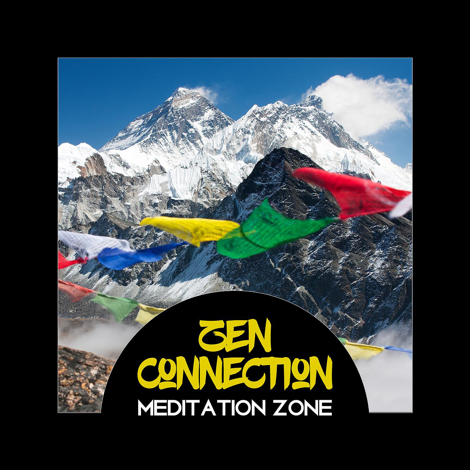 Постер альбома Zen Connection – Meditation Zone, Mind at Rest, Positive Healing Mindfulness, Calm Emotions