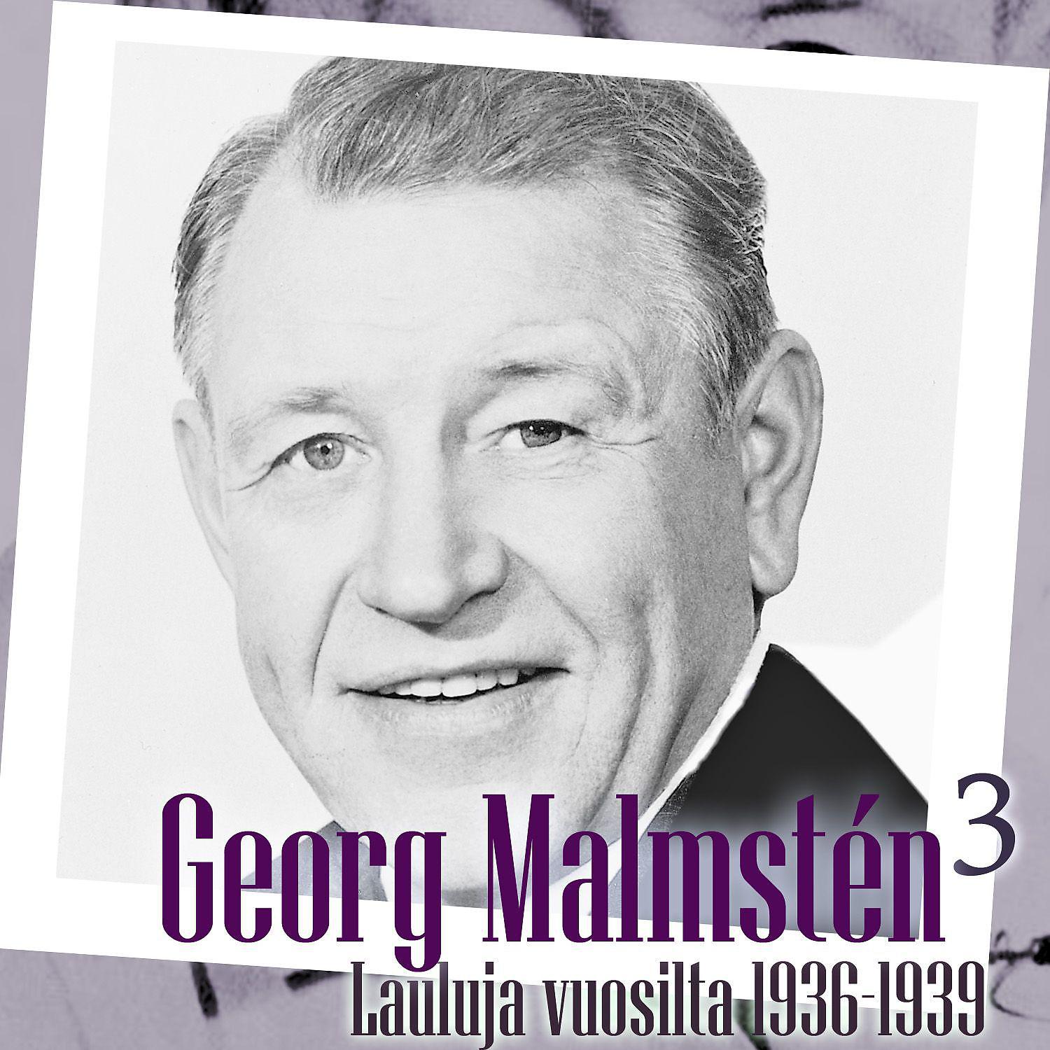 Постер альбома Georg Malmstén 3 - Lauluja vuosilta 1936 - 1939