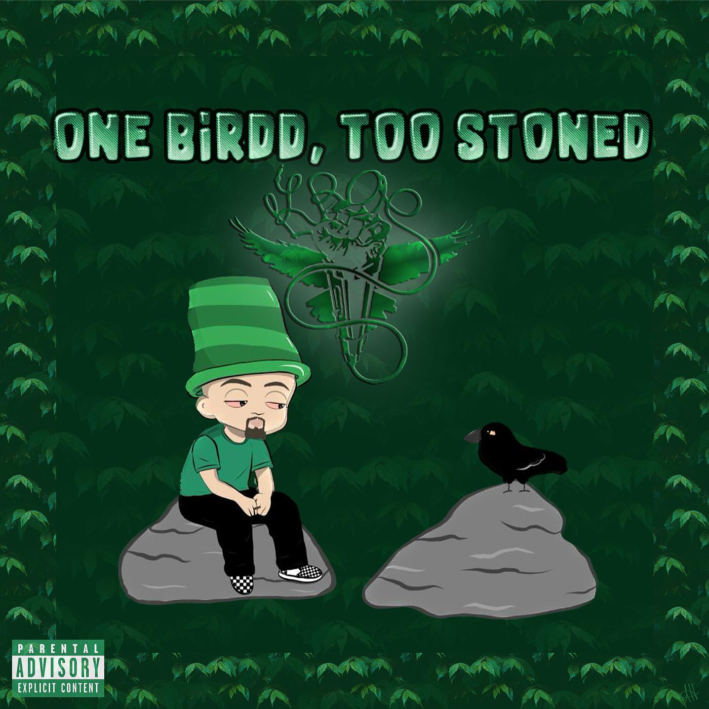 Постер альбома One Birdd, Too Stoned