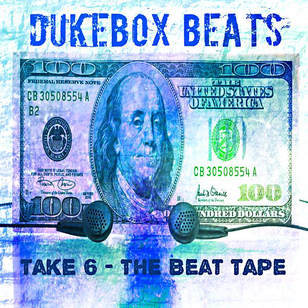 Постер альбома Take 6 - The Beat Tape