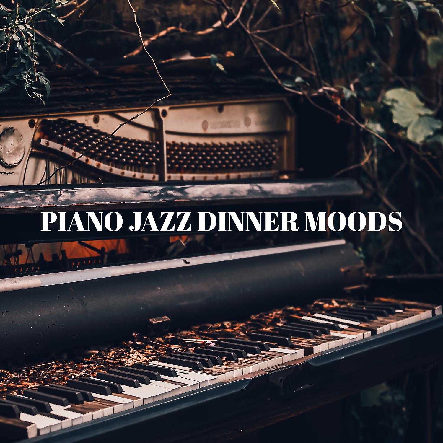 Постер альбома Piano Jazz Dinner Moods - Anti-isolation Happy Music Spirit: Home Relaxation, Stress Relief, Rest