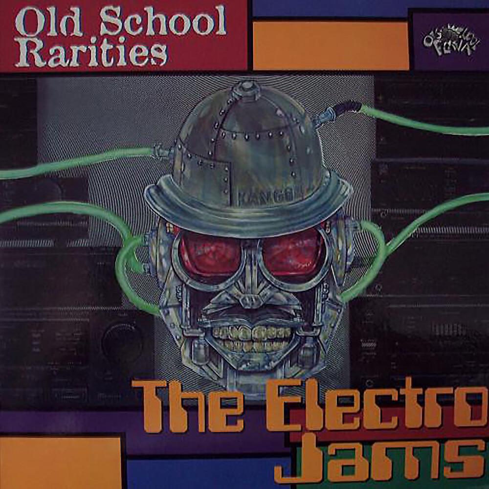 Постер альбома Old School Rarities - The Electro Jams