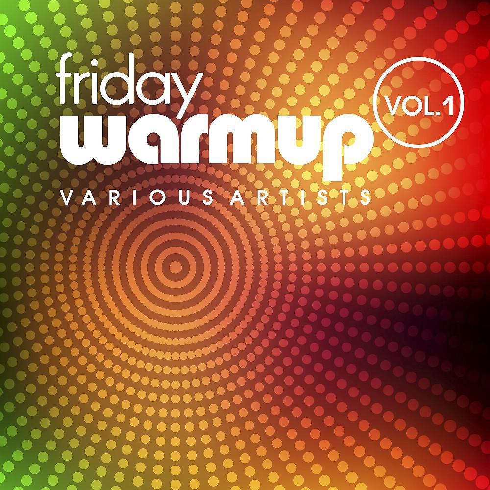 Постер альбома Friday Warmup, Vol. 1