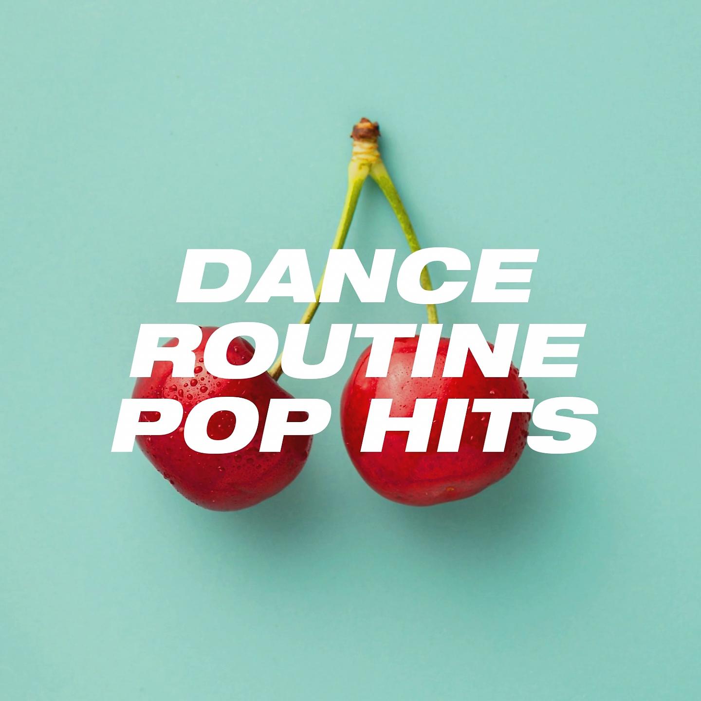 Постер альбома Dance Routine Pop Hits