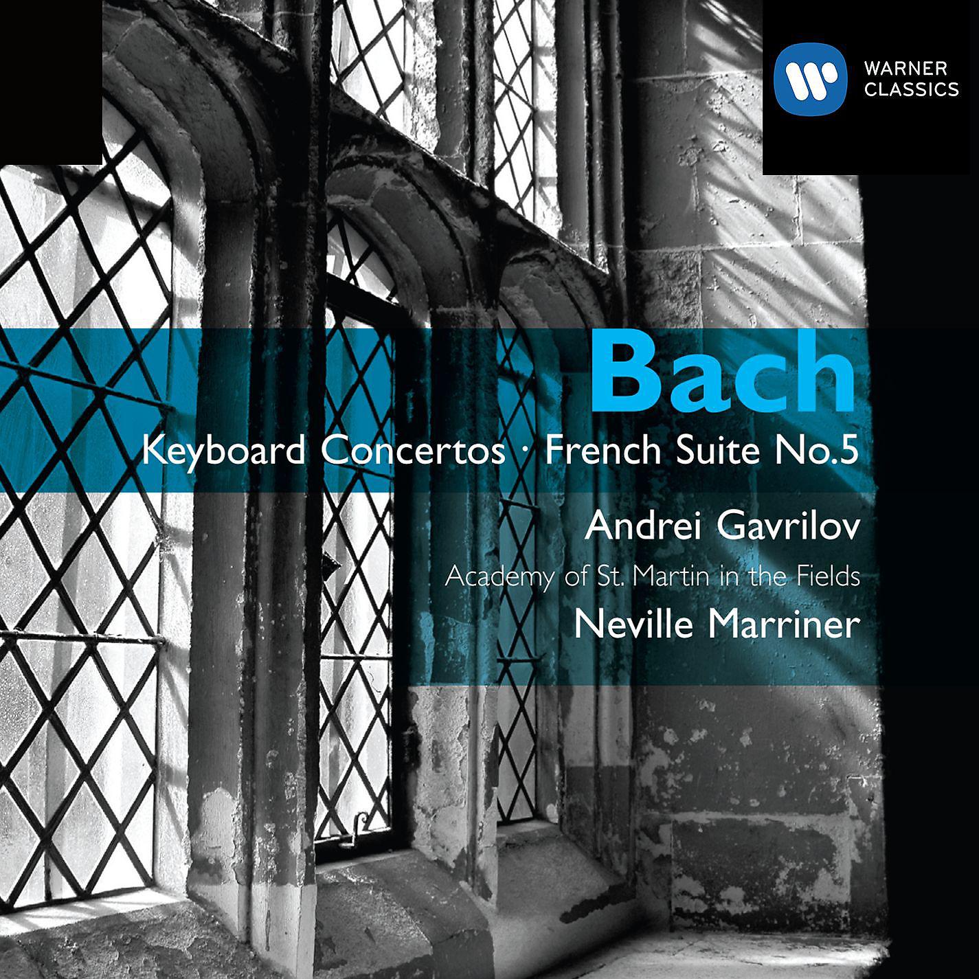 Постер альбома Bach: Keyboard Concertos, BWV 1052 - 1058 & French Suite No. 5, BWV 816