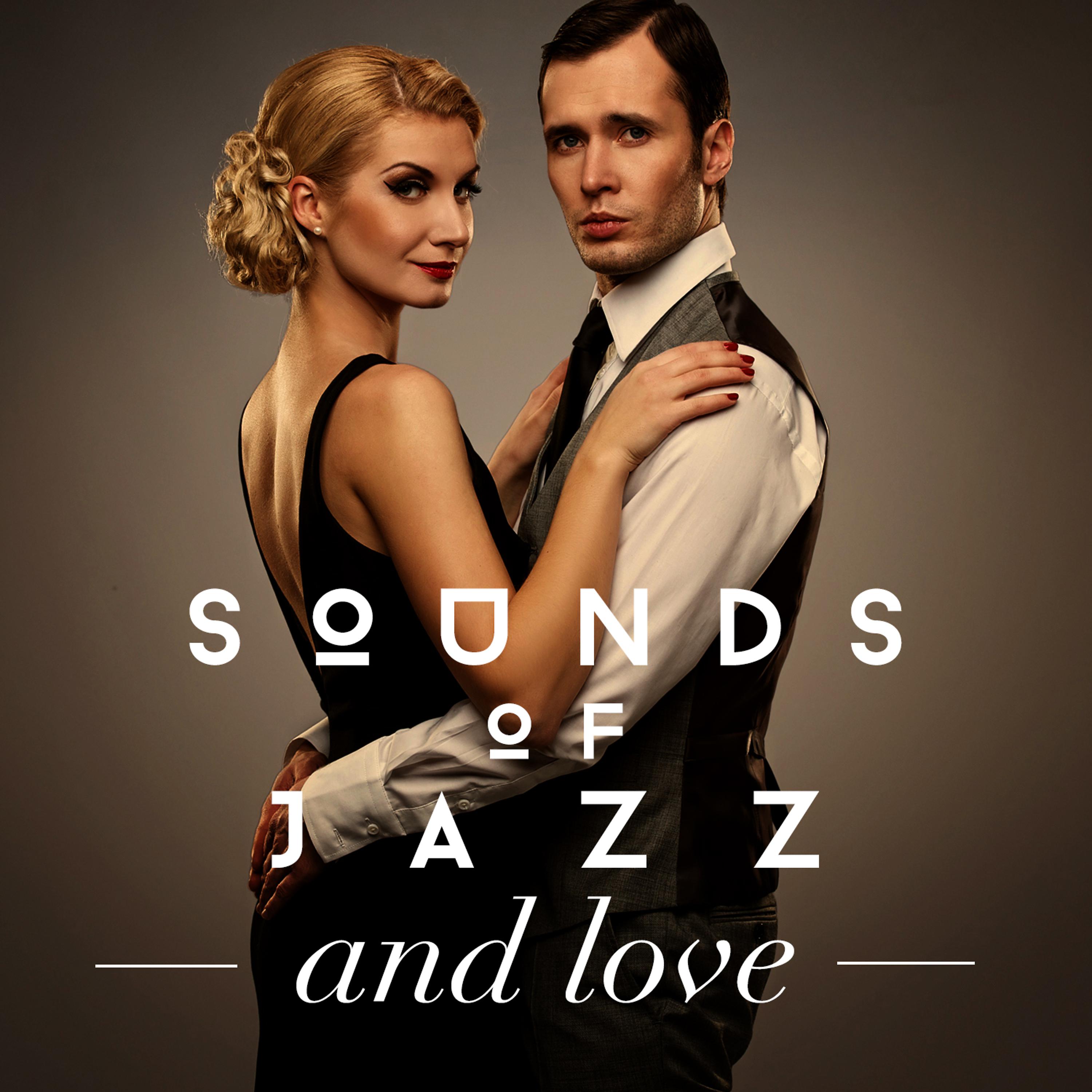 Постер альбома Sounds of Jazz and Love