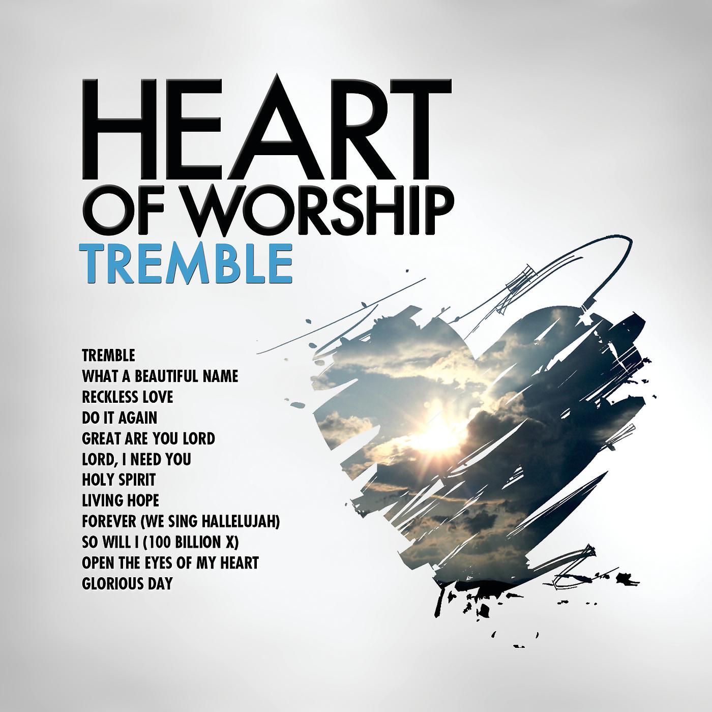 Постер альбома Heart Of Worship - Tremble