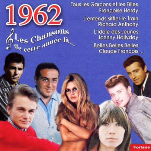 Постер альбома 1962 : Les chansons de cette année-là (18 succès)
