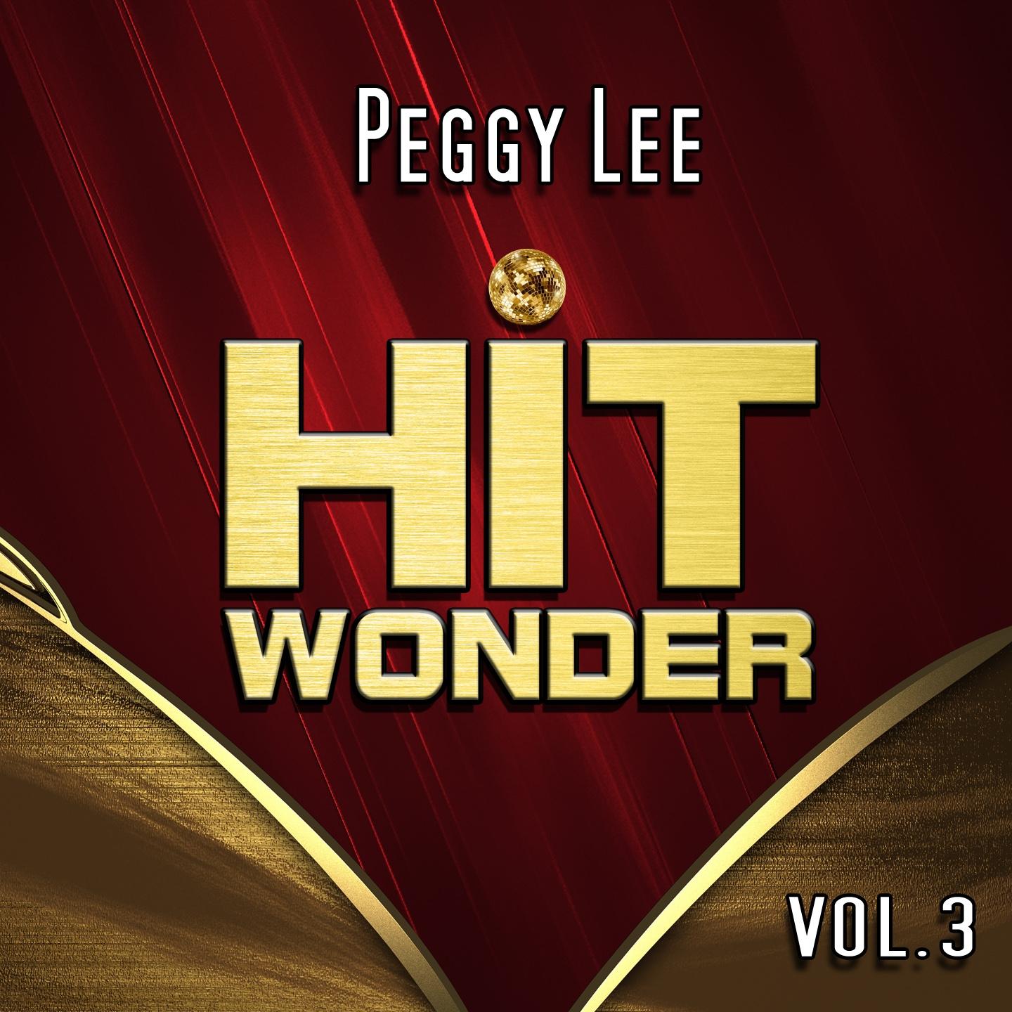 Постер альбома Hit Wonder: Peggy Lee, Vol. 3