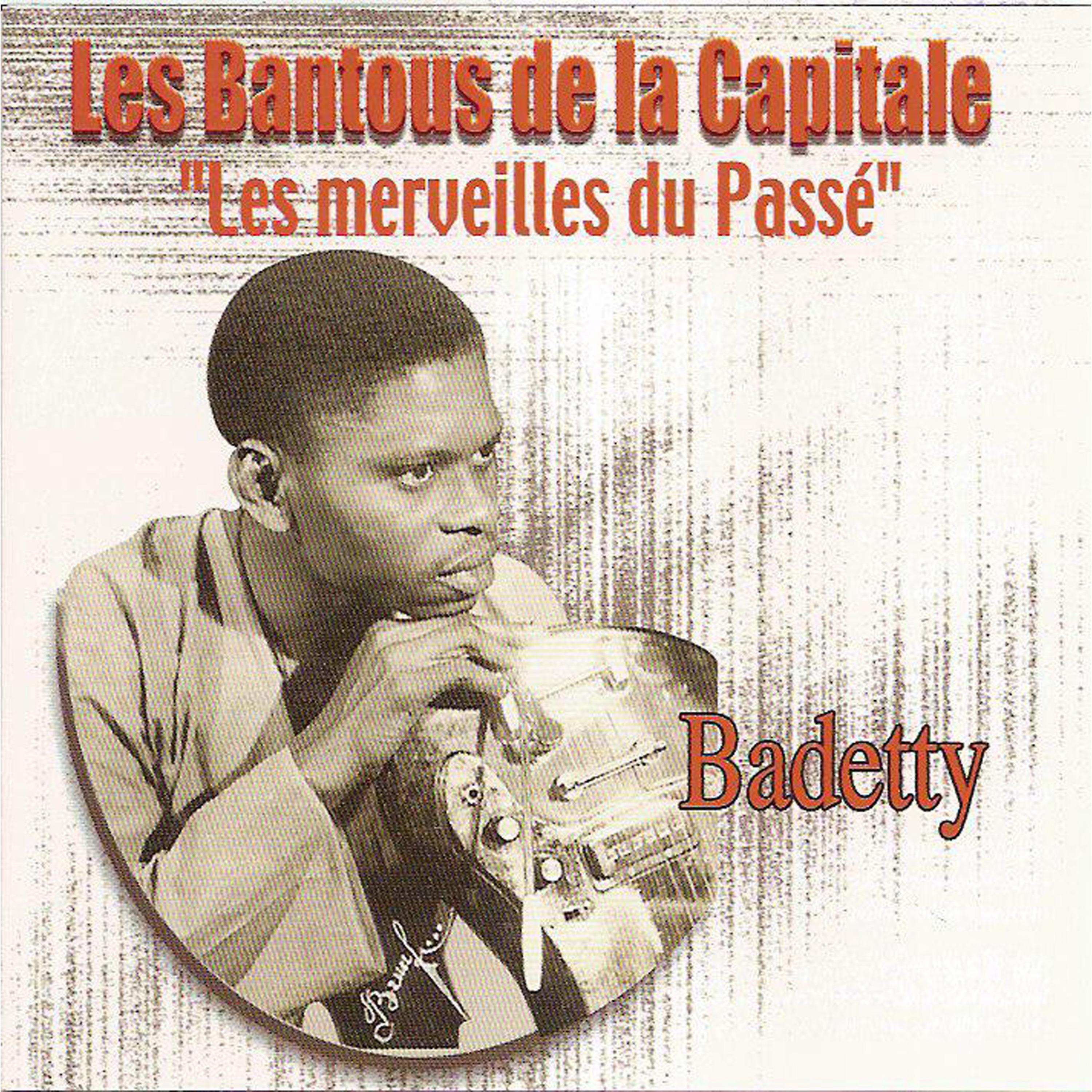 Постер альбома Les merveilles du passé: Badetty