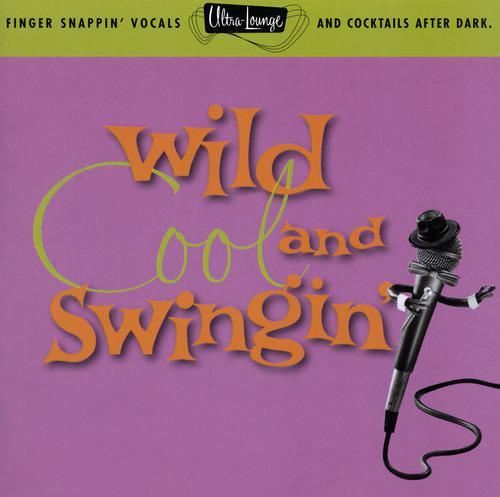 Постер альбома Ultra-Lounge: Wild, Cool & Swingin'  Volume Five