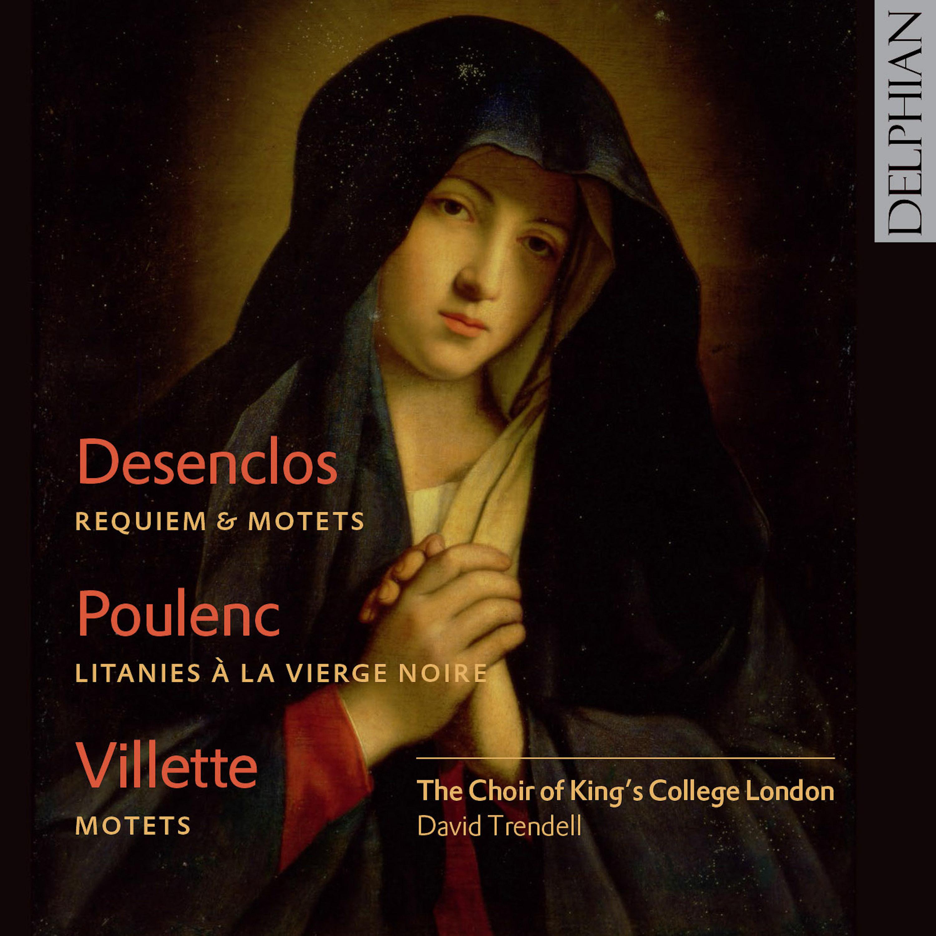 Постер альбома Desenclos: Messe De Requiem, Salve Regina & Poulenc: Litanies À La Vierge Noire De Rocamadour