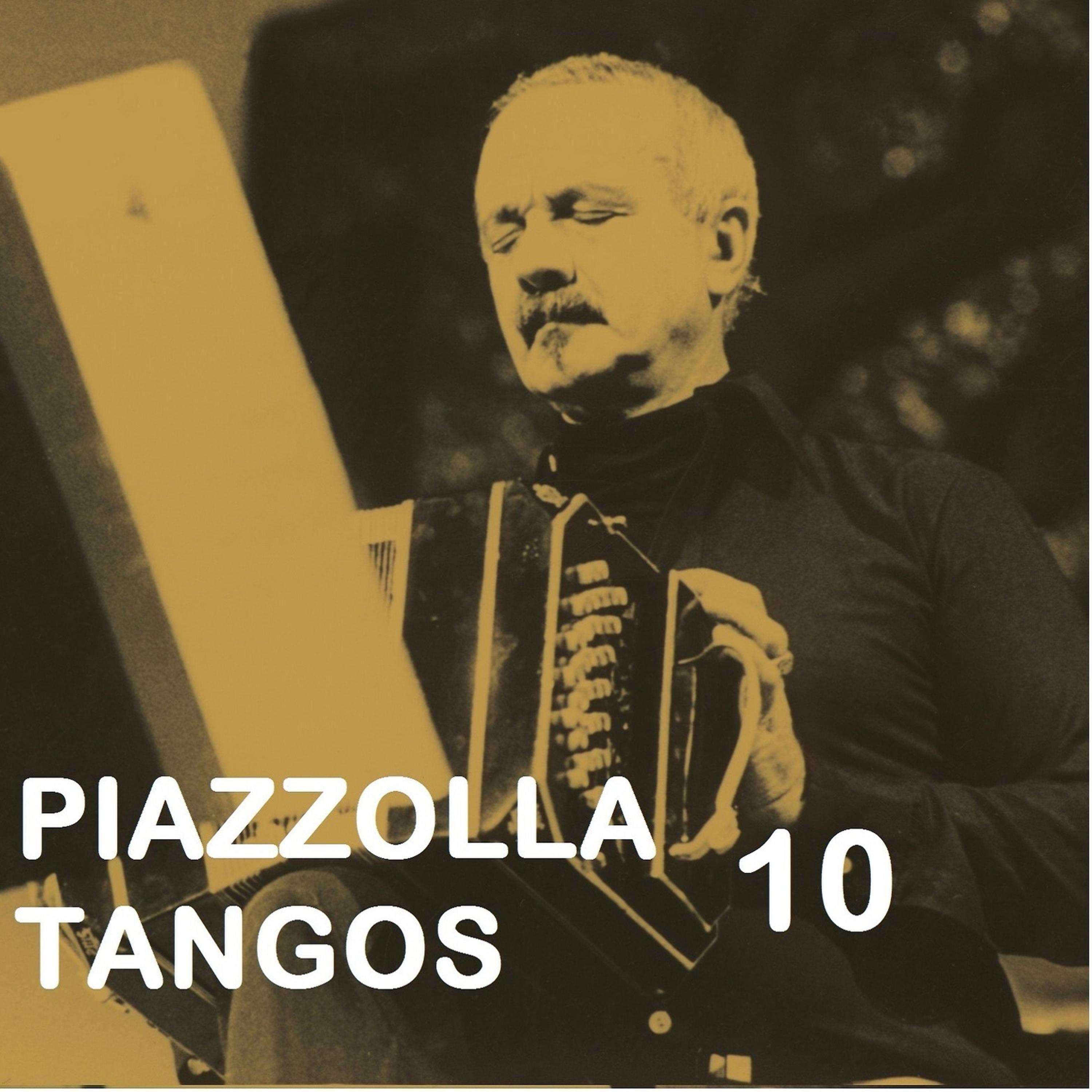 Постер альбома Piazzolla Tangos 10