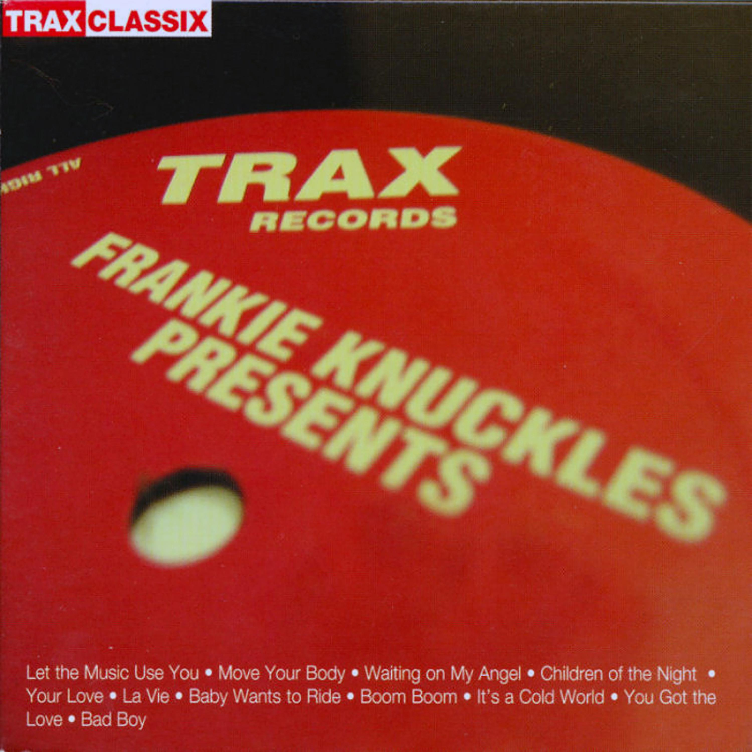 Постер альбома Frankie Knuckles Presents: His Greatest Hits from Trax Records