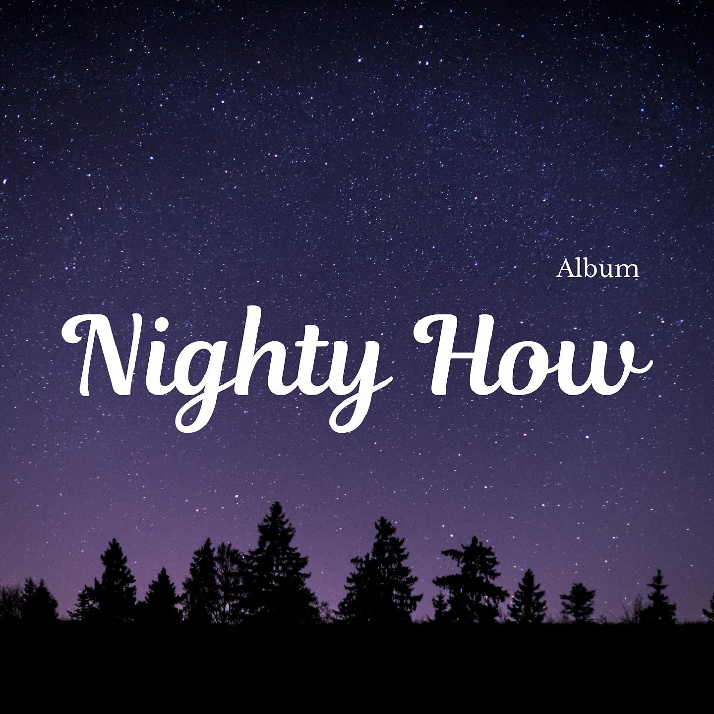 Постер альбома Nighty How