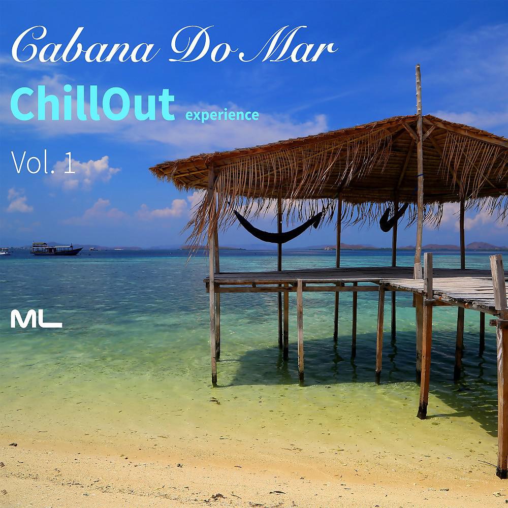 Постер альбома Cabana Do Mar (Chillout Experience, Vol. 1)