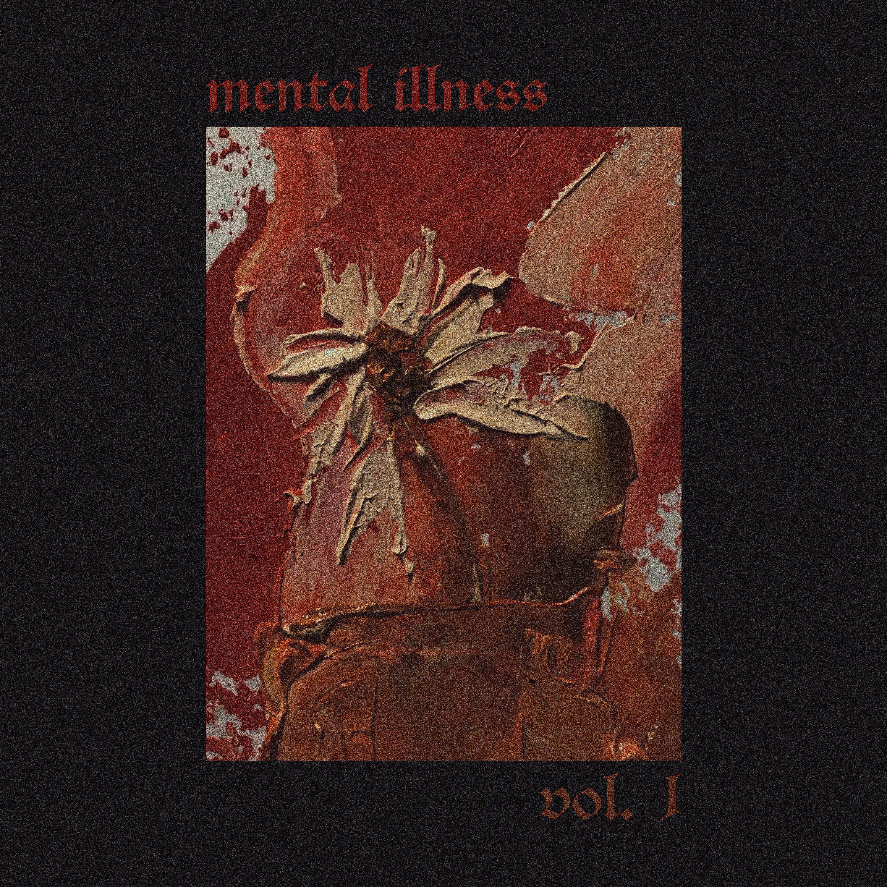 Постер альбома Mental Illness, Vol. 1