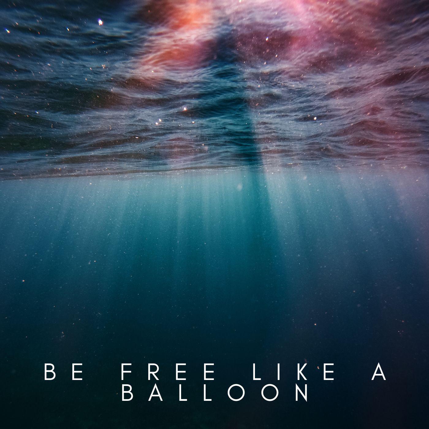 Постер альбома Be free like a balloon