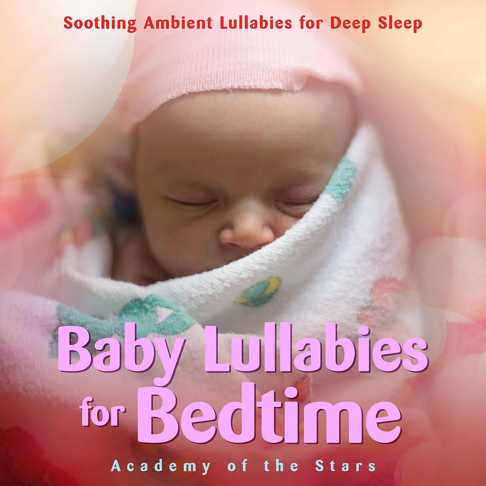 Постер альбома Baby Lullabies for Bedtime: Soothing Ambient Lullabies for Deep Sleep