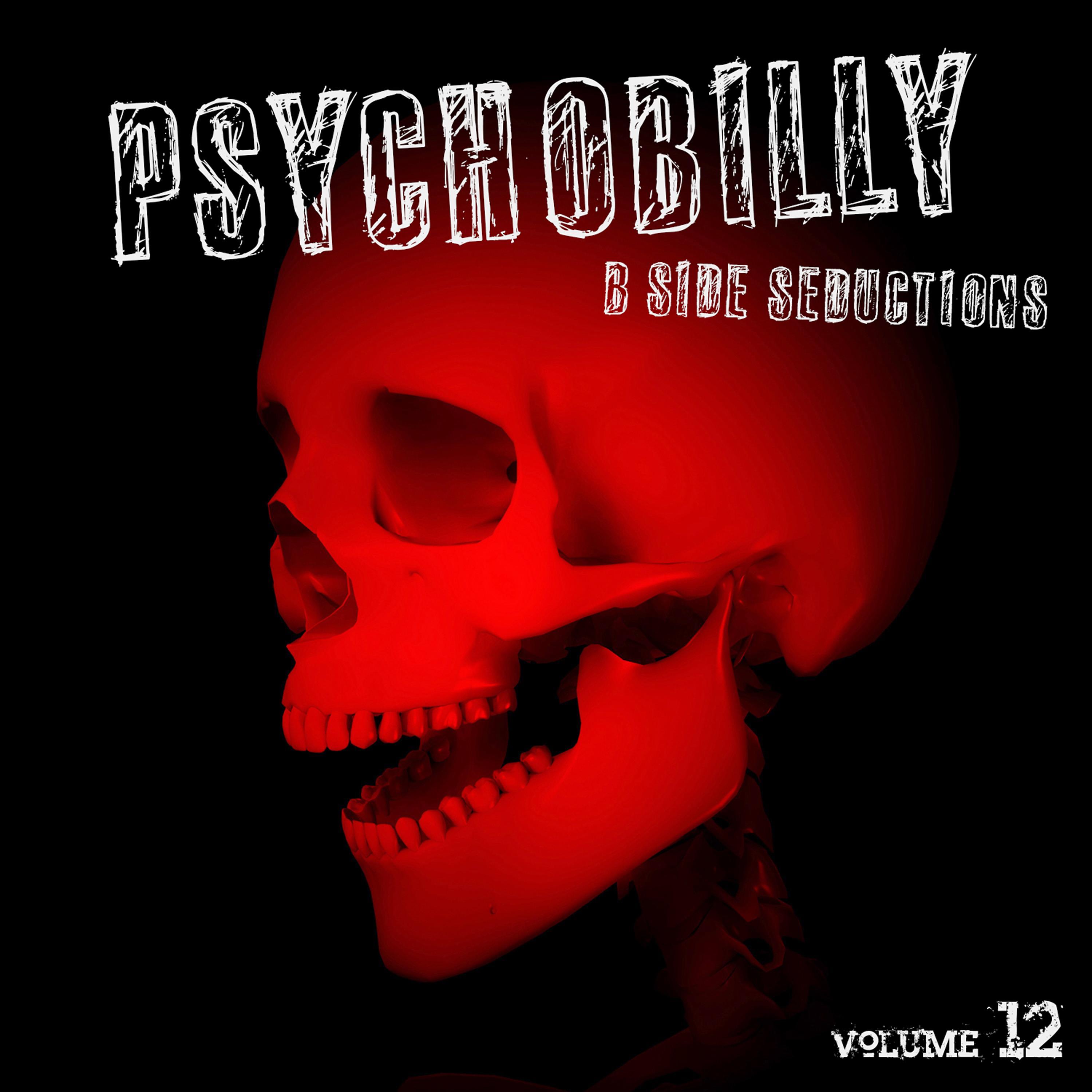 Постер альбома Psychobilly: B Side Seductions, Vol. 12