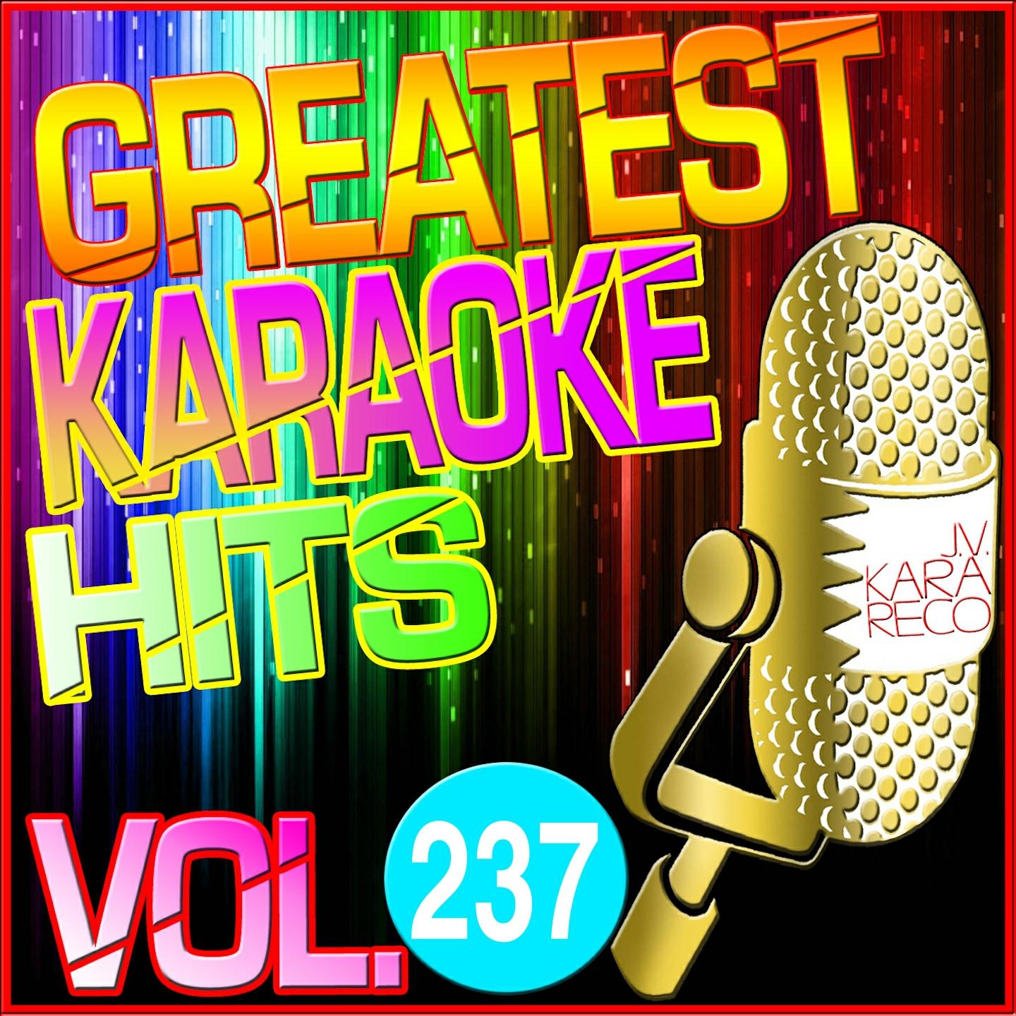 Постер альбома Greatest Karaoke Hits, Vol. 237