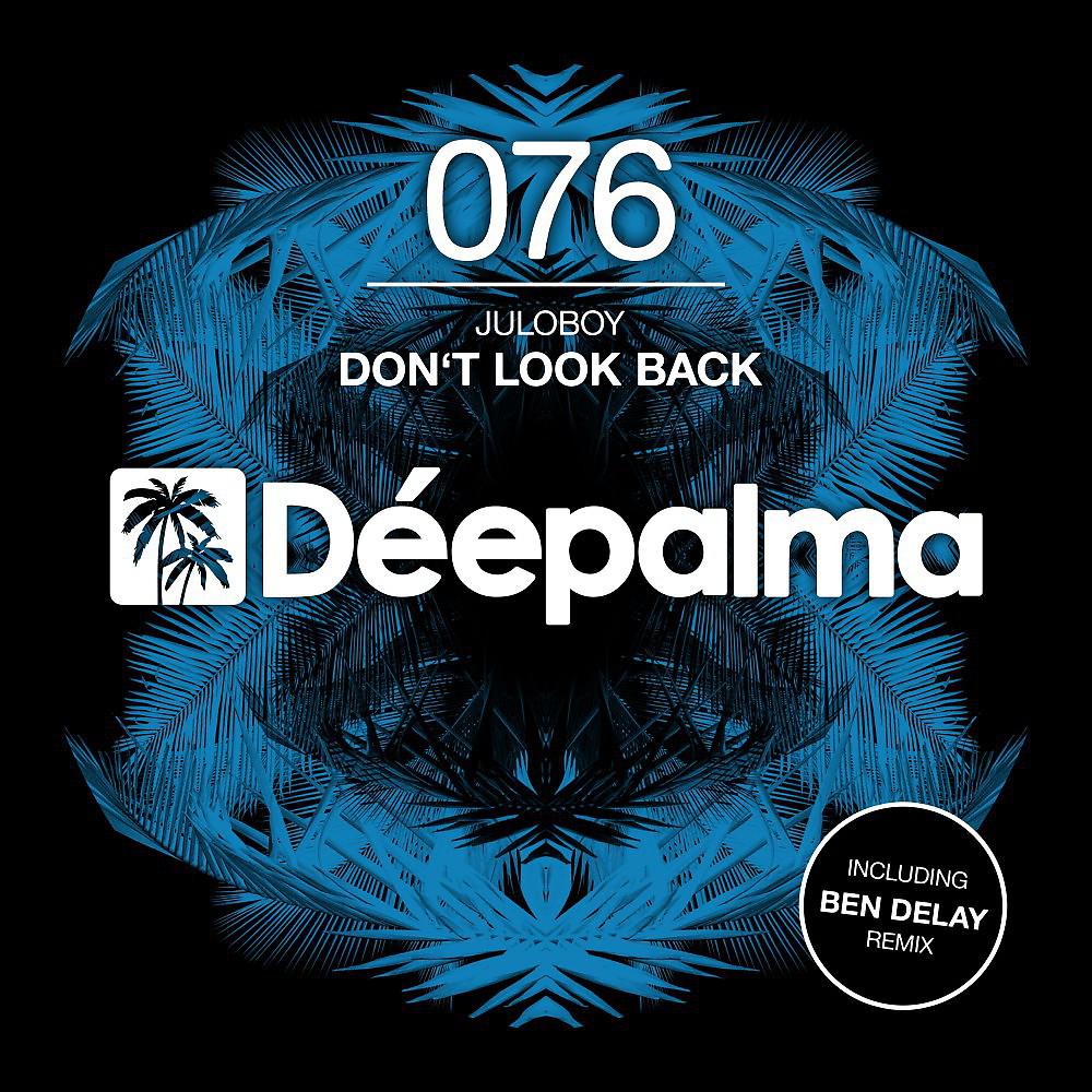 Постер альбома Don't Look Back (Incl. Ben Delay Remix)