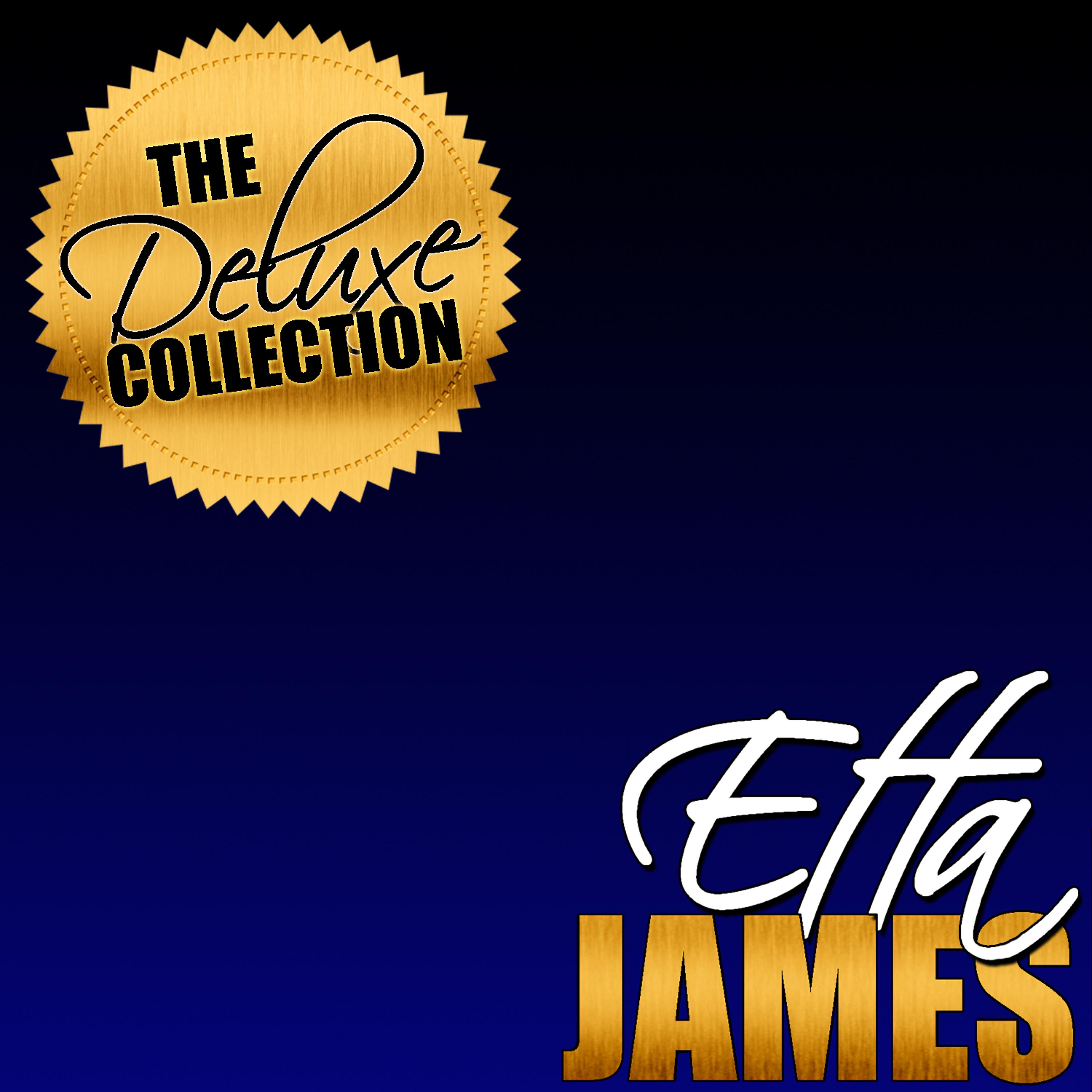 Постер альбома The Deluxe Collection: Etta James (Remastered)