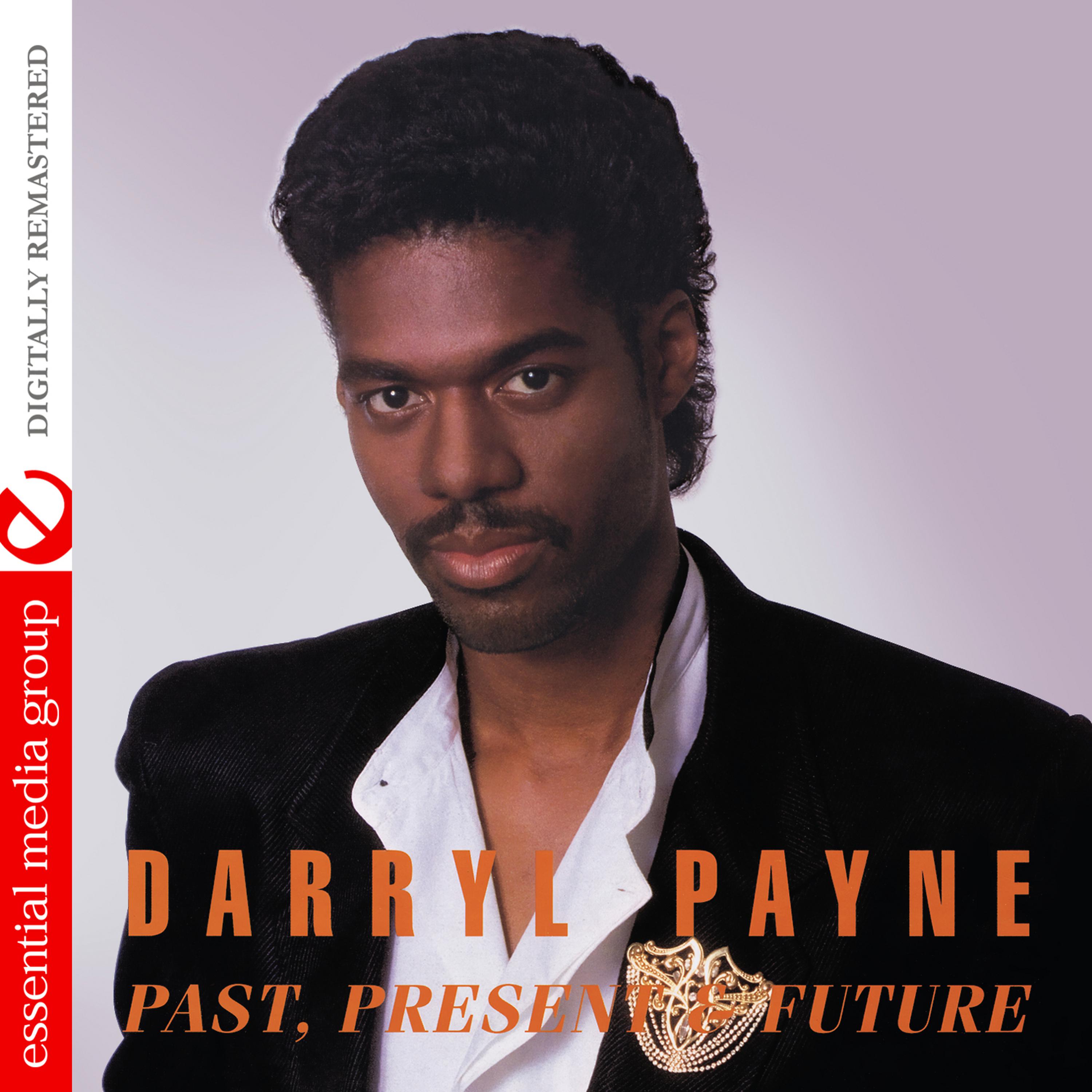 Постер альбома Darryl Payne: Past, Present & Future (Digitally Remastered)