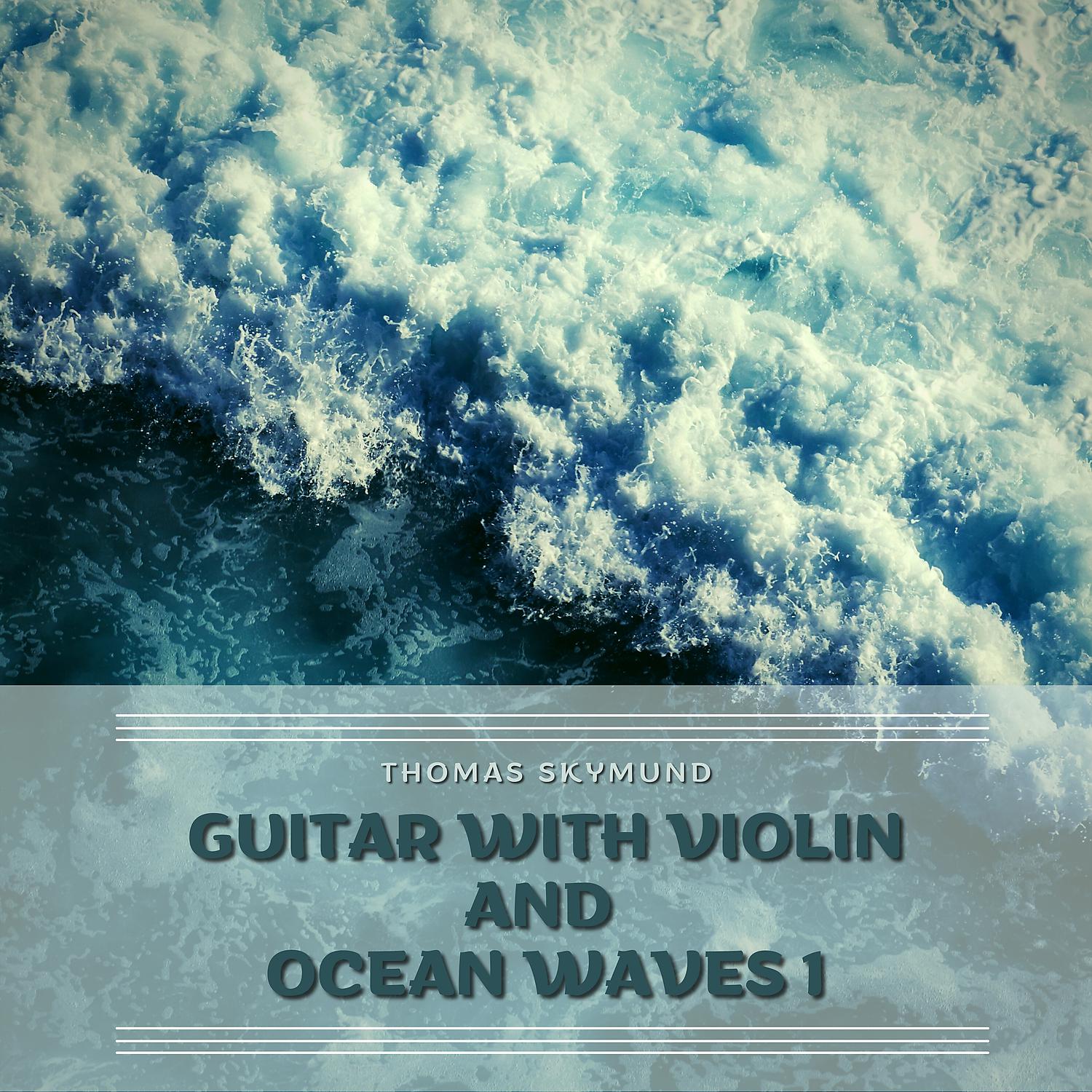 Постер альбома Guitar with Violin and Ocean Waves 1