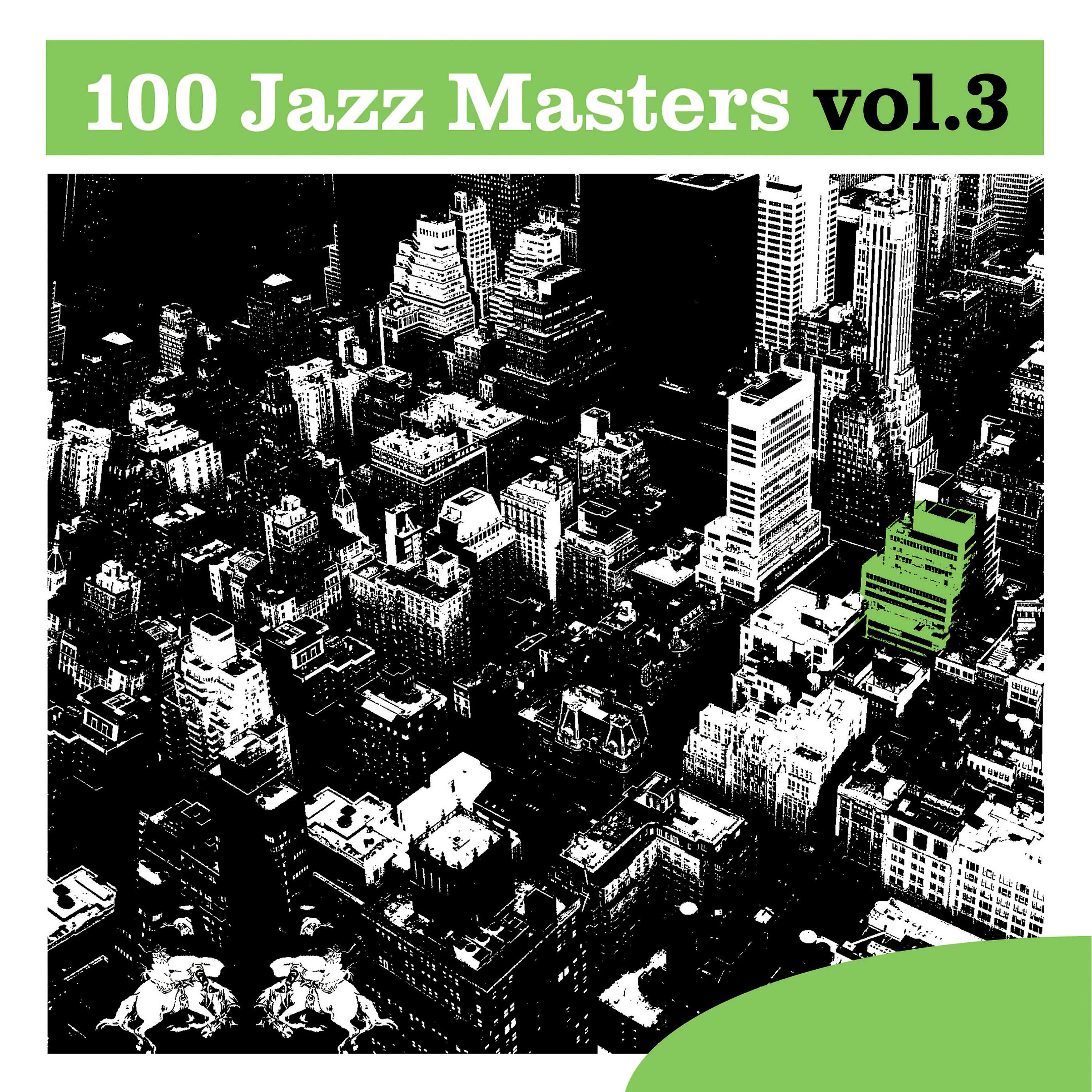 Постер альбома 100 Jazz Masters, Vol.3