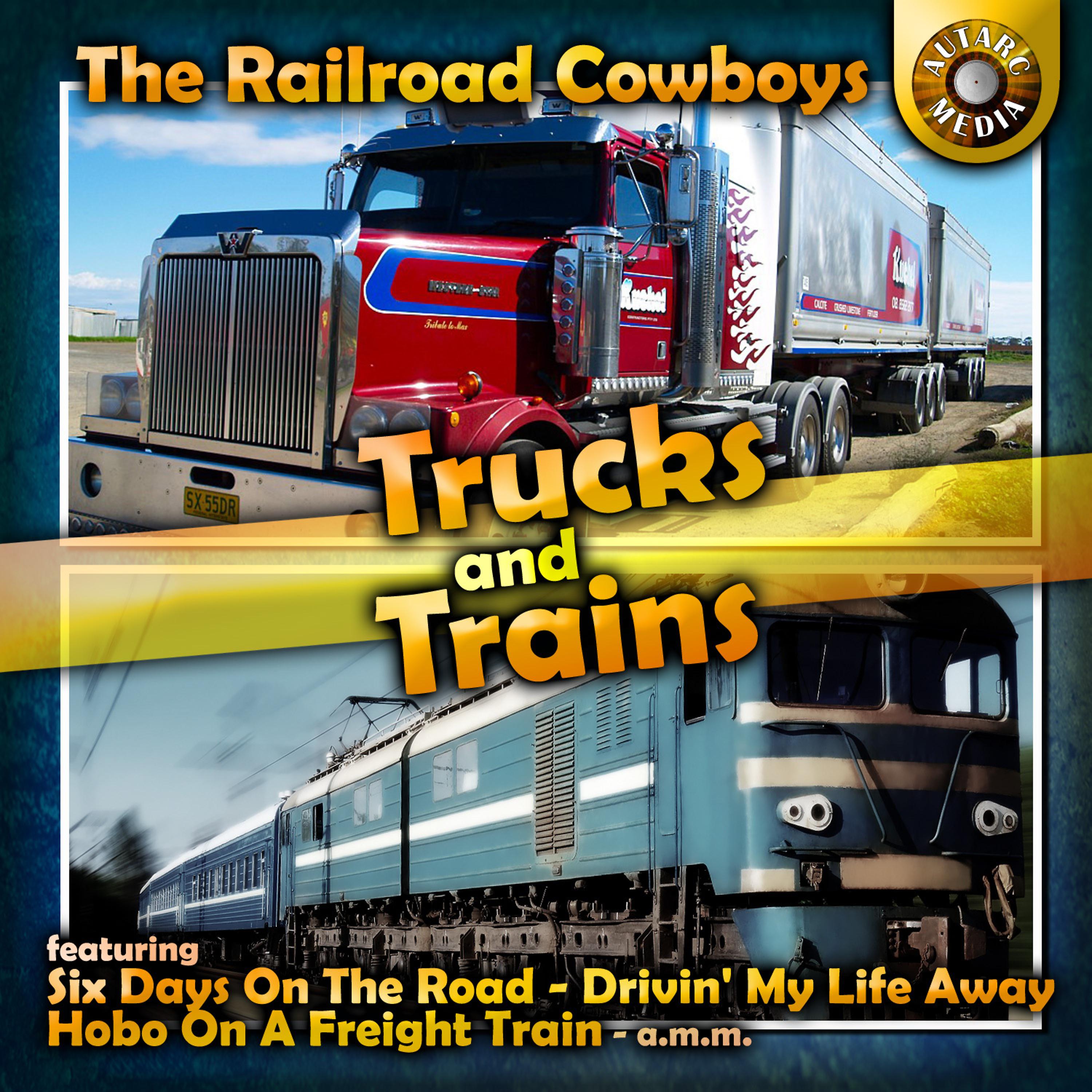 Постер альбома The Railroad Cowboys - Trucks and Trains