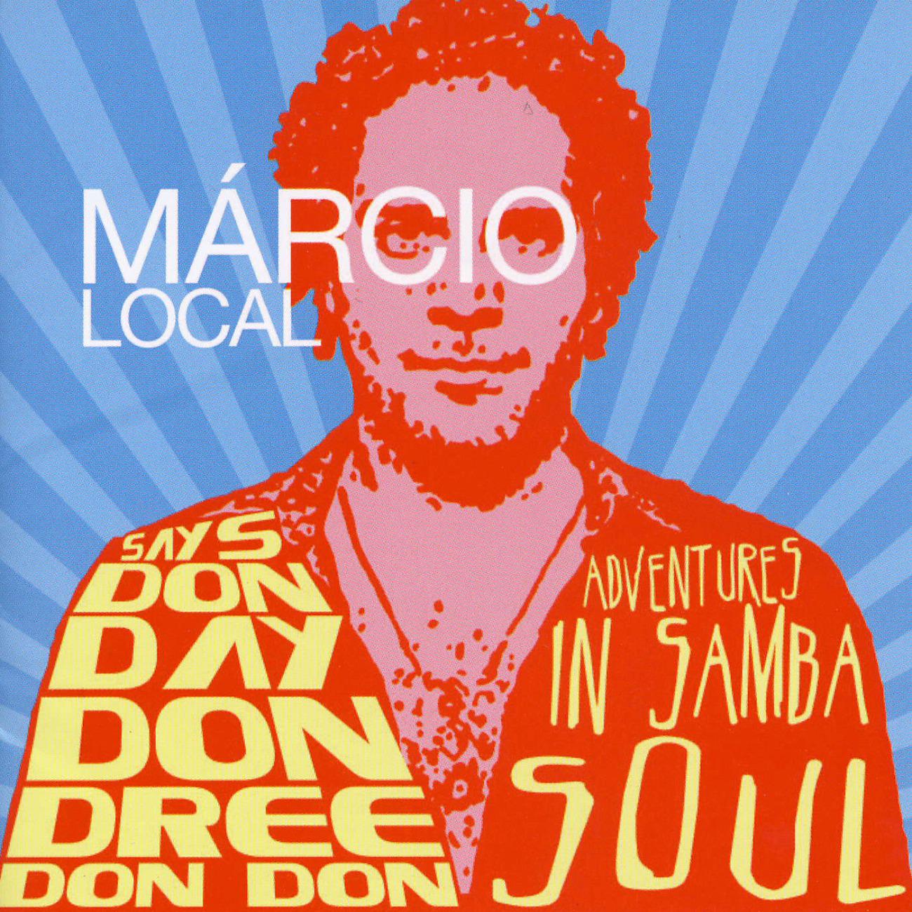 Постер альбома Says Don Dree Don Day Don Don: Adventures in Samba Soul