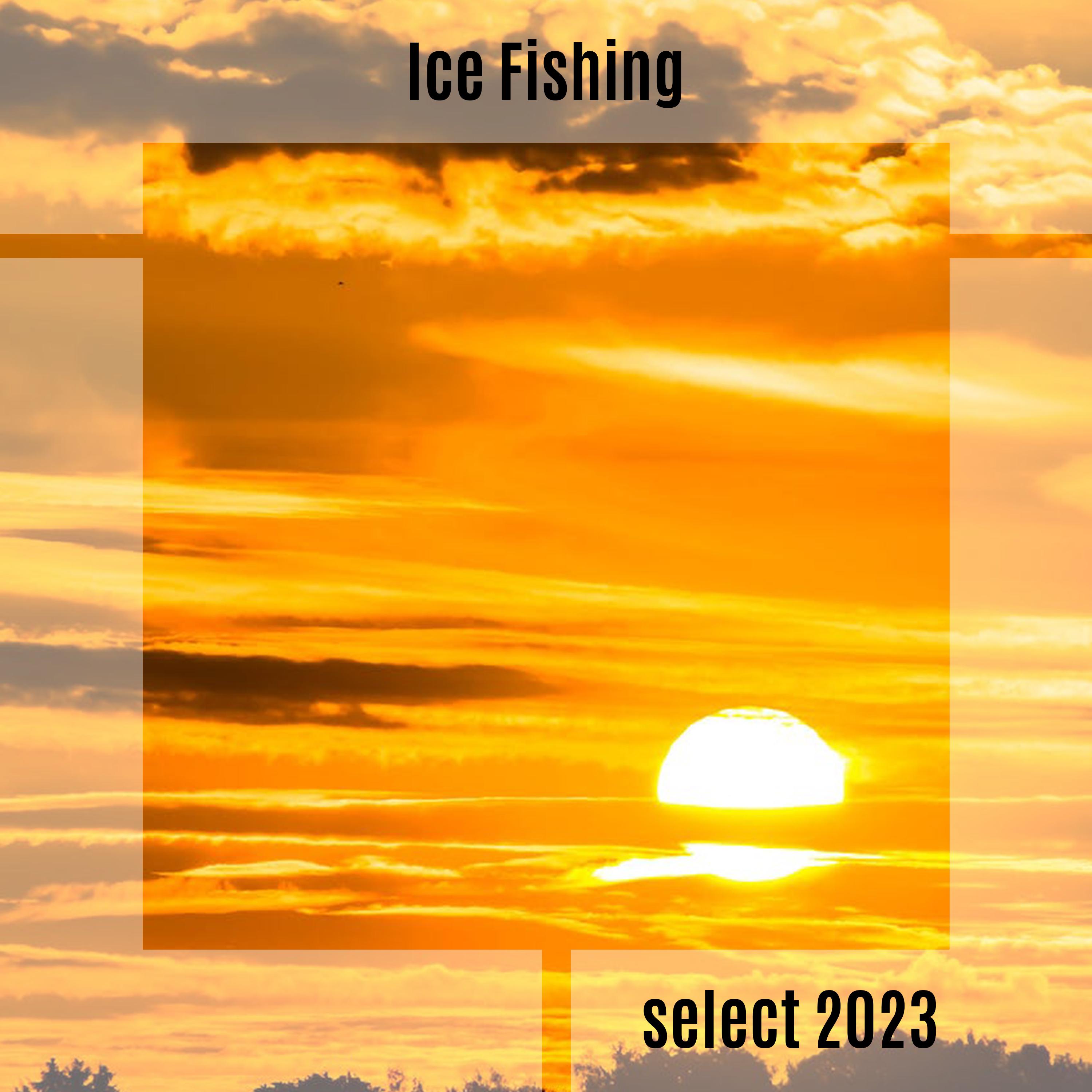 Постер альбома Ice Fishing Select 2023